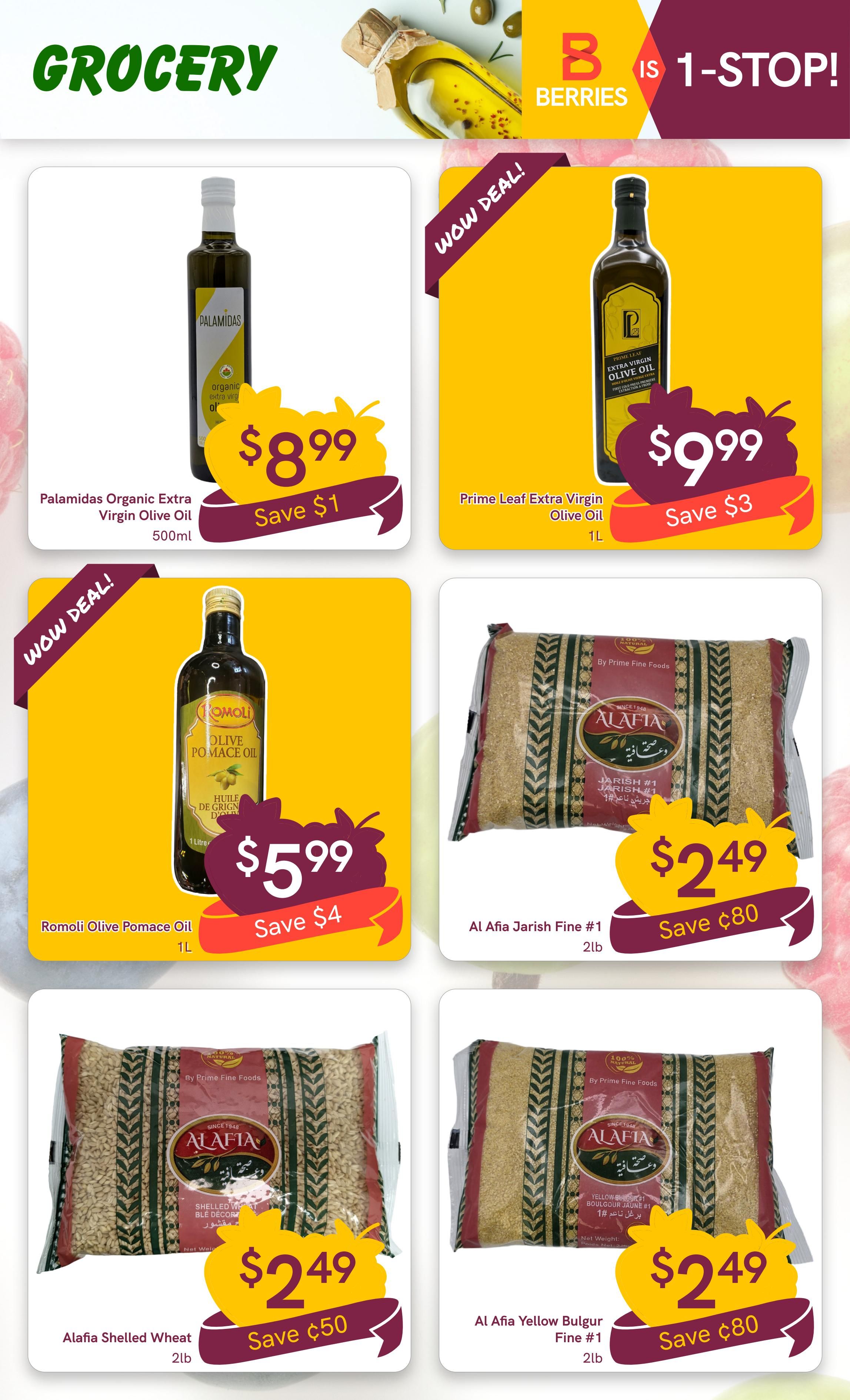 Berries Market Grocery page 12 features several deals. Palamidas Organic Extra Virgin Olive Oil 500ml is on sale for $8.99, saving $1. Prime Leaf Extra Virgin Olive Oil 1L is a WOW DEAL for $9.99, saving $3. Romoli Olive Pomace Oil 1L is also a WOW DEAL for $5.99, saving $4. Al Afia Jarish Fine #1 2lb is priced at $2.49, saving $0.80. Al Afia Shelled Wheat 2lb is available for $2.49, saving $0.50. Al Afia Yellow Bulgur Fine #1 2lb is also $2.49, saving $0.80.