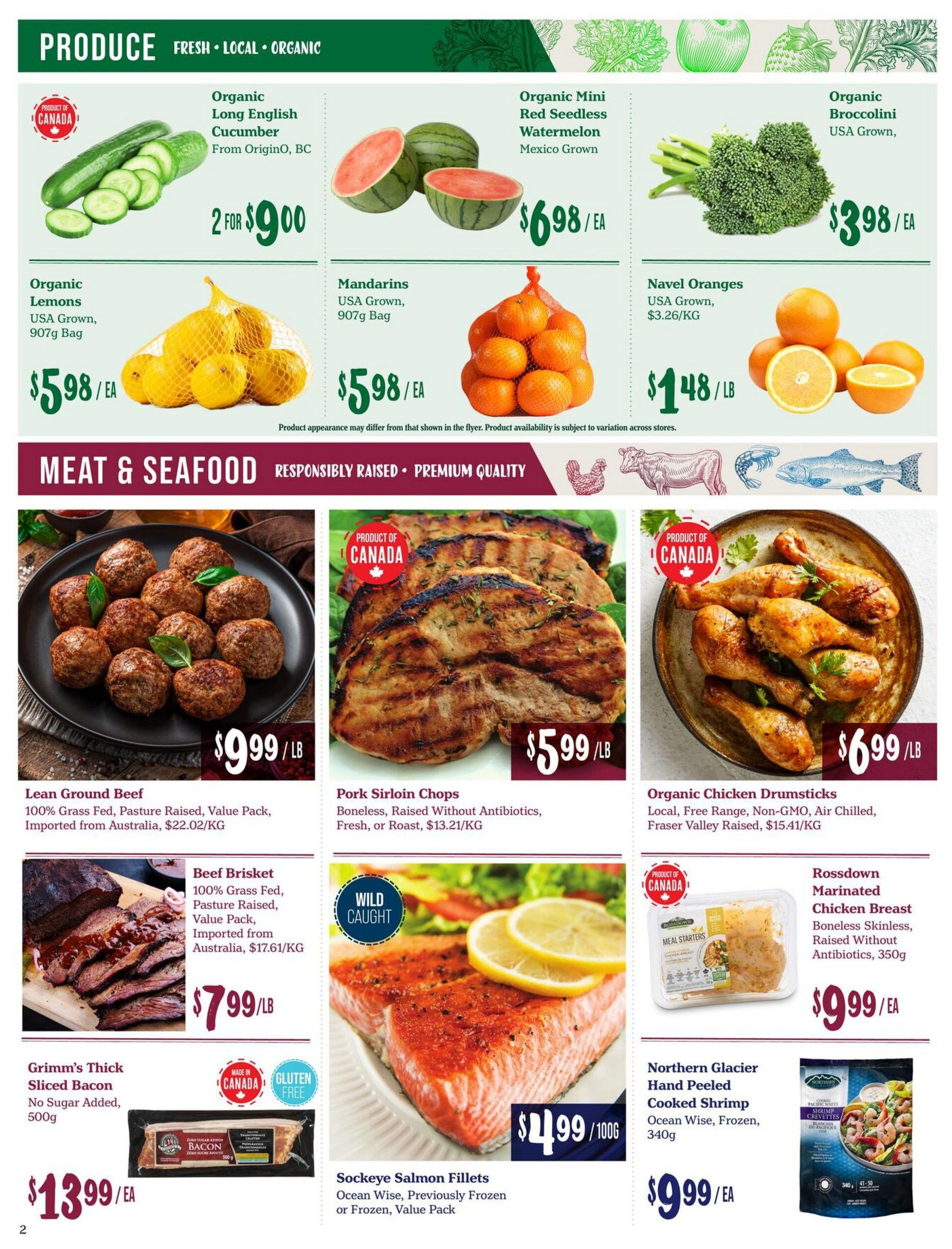 Choices Markets weekly flyer specials page 2 features a Produce section with Organic Long English Cucumber at 2 for $9.00, Organic Mini Red Seedless Watermelon for $6.98/ea, Organic Broccolini for $3.98/ea, Organic Lemons (907g bag) for $5.98/ea, Mandarins (907g bag) for $5.98/ea, and Navel Oranges for $1.48/lb. The Meat & Seafood section includes Lean Ground Beef (100% Grass Fed, Pasture Raised, Value Pack, Imported from Australia) for $9.99/lb, Pork Sirloin Chops (Boneless, Raised Without Antibiotics, Fresh or Roast) for $5.99/lb, Organic Chicken Drumsticks (Local, Free Range, Non-GMO, Air Chilled, Fraser Valley Raised) for $6.99/lb, Beef Brisket (100% Grass Fed, Pasture Raised, Value Pack, Imported from Australia) for $7.99/lb, Sockeye Salmon Fillets (Ocean Wise, Previously Frozen or Frozen, Value Pack) for $4.99/100g, Rossdown Marinated Chicken Breast (Boneless Skinless, Raised Without Antibiotics, 350g) for $9.99/ea, Grimm's Thick Sliced Bacon (No Sugar Added, 500g) for $13.99/ea, and Northern Glacier Hand Peeled Cooked Shrimp (Ocean Wise, Frozen, 340g) for $9.99/ea.