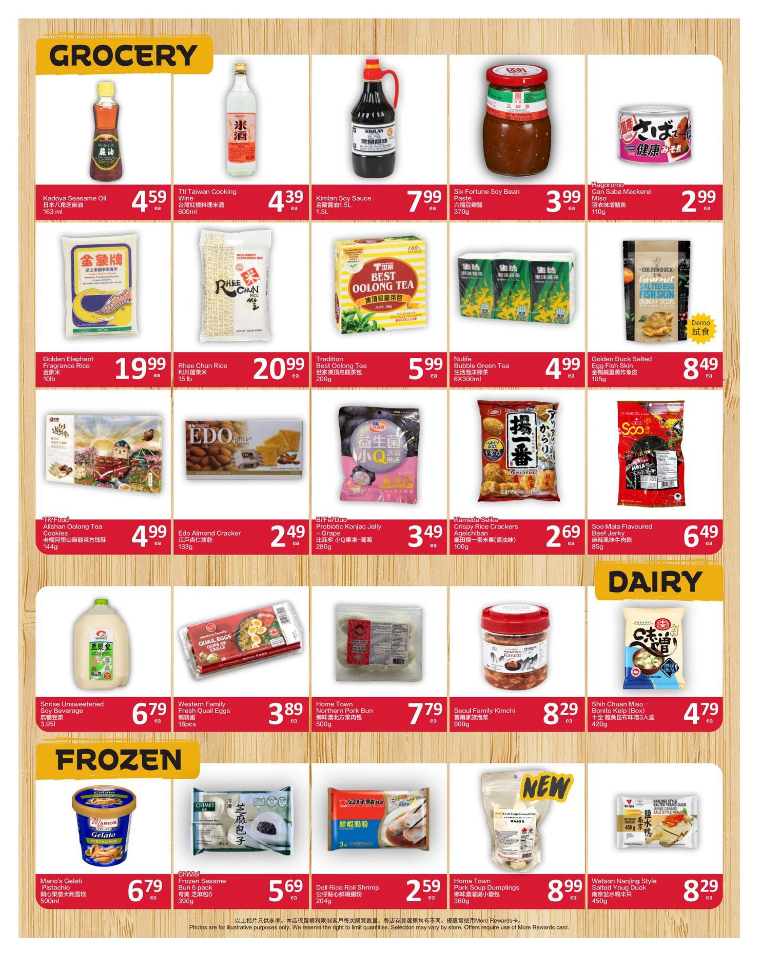 PriceSmart Foods weekly flyer specials page 4 features a variety of grocery items. In the grocery section, find Kadoya Seasame Oil for $4.59, Ttl Taiwan Cooking Wine for $4.39, and Kimlan Soy Sauce 1.5L for $7.99. Also available are Six Fortune Soy Bean Paste for $3.99 and Hagoromo Can Saba Mackerel Miso for $2.99. Rice options include Golden Elephant Fragrance Rice 10lb for $19.99 and Rhee Chun Rice 15lb for $20.99. Tea products featured are Tradition Best Oolong Tea 200g for $5.99 and Nulife Bubble Green Tea 6x300ml for $4.99. Snacks include TK Food Alishan Oolong Tea Cookies 144g for $4.99, Edo Almond Cracker 133g for $2.49, Bi*Fei*Duo Probiotic Konjac Jelly Grape 280g for $3.49, and Kameda Seika Crispy Rice Crackers Ageichiban 100g for $2.69. Other grocery items are Golden Duck Salted Egg Fish Skin 105g for $8.49 and Soo Mala Flavoured Beef Jerky 85g for $6.49. The dairy section offers Sunrise Unsweetened Soy Beverage 3.95L for $6.79, Western Family Fresh Quail Eggs 18pcs for $3.89, Home Town Northern Pork Bun 500g for $7.79, and Seoul Family Kimchi 900g for $8.29. Shih Chuan Miso - Bonito Kelp (Box) 3-in-1 flavour 420g is available for $4.79. The frozen section highlights Mario's Gelati Pistachio 500ml for $6.79, Chimei Frozen Sesame Bun 6 pack 390g for $5.69, Home Town Doll Rice Roll Shrimp 204g for $2.59, and Home Town Pork Soup Dumplings 360g for $8.99. Watson Nanjing Style Salted Youg Duck 450g is priced at $8.29.