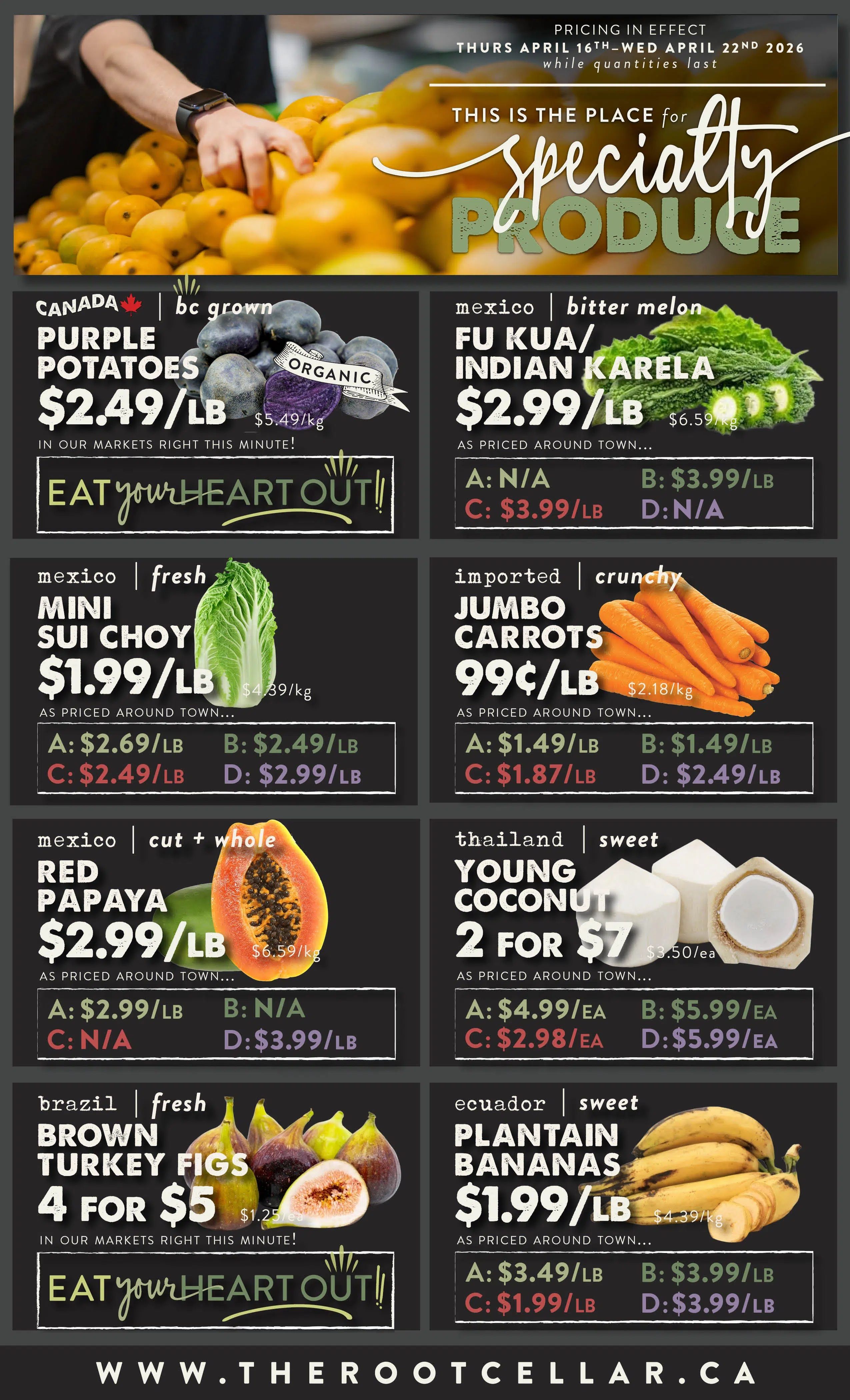 The Root Cellar weekly flyer specials page 3 features a variety of specialty produce. Highlights include Canada bc grown Purple Potatoes for $2.49/lb, Mexico bitter melon Fu Kua/Indian Karela for $2.99/lb, Mexico fresh Mini Sui Choy for $1.99/lb, and imported crunchy Jumbo Carrots for 99¢/lb. Also featured are Mexico cut + whole Red Papaya for $2.99/lb, Thailand sweet Young Coconut 2 for $7, Brazil fresh Brown Turkey Figs 4 for $5, and Ecuador sweet Plantain Bananas for $1.99/lb. The flyer is valid from Thursday, April 16th to Wednesday, April 22nd, 2026, while quantities last. The website www.therootcellar.ca is displayed at the bottom.