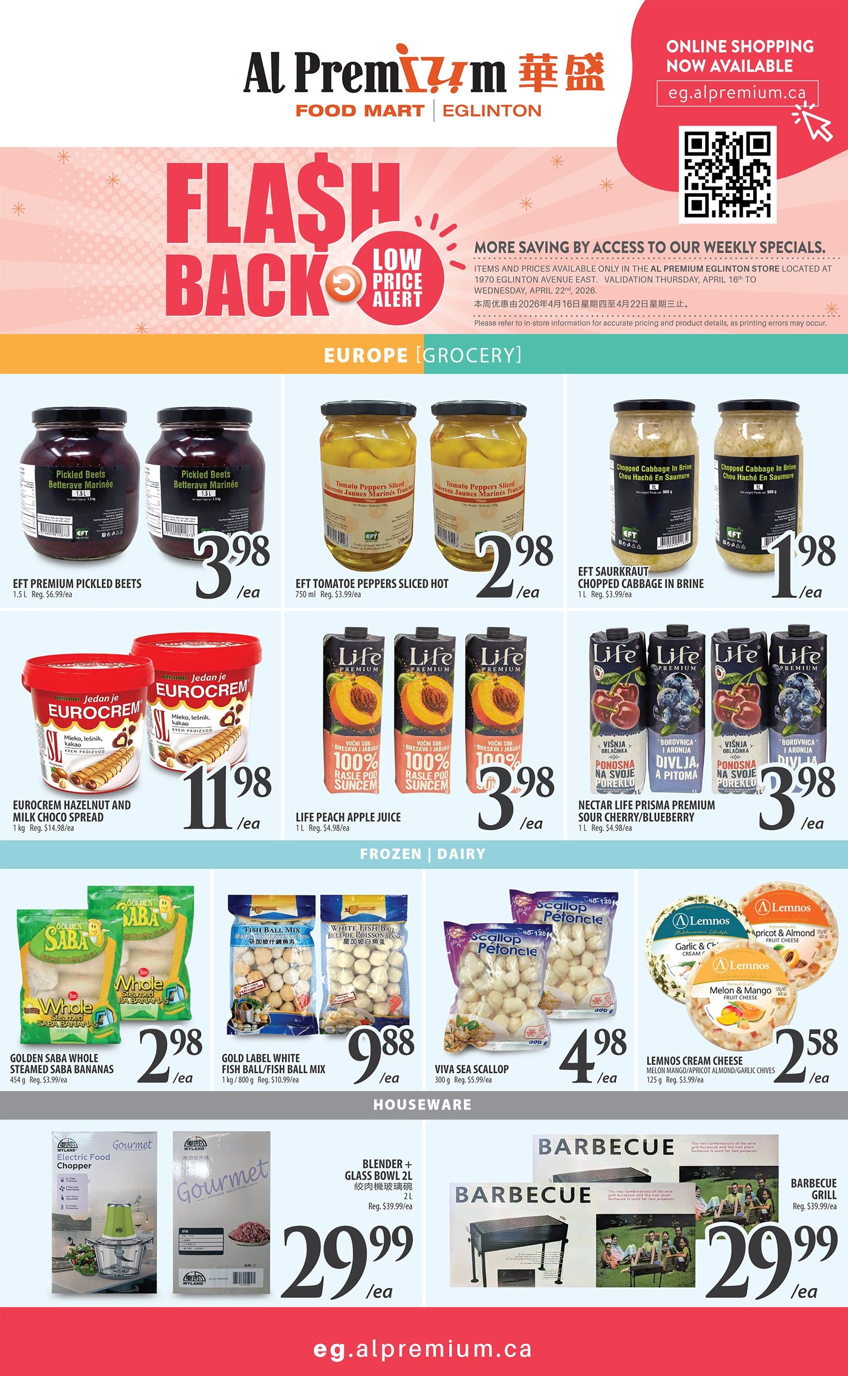 Al Premium Food Mart Eglinton weekly flyer specials page 4 features a Flash Back Low Price Alert section with EFT Premium Pickled Beets for $3.98/ea, EFT Tomato Peppers Sliced Hot for $2.98/ea, and EFT Sauerkraut Chopped Cabbage in Brine for $1.98/ea. In the Europe Grocery section, find Eurocerm Hazelnut and Milk Choco Spread for $11.98/ea, Life Premium Peach Apple Juice for $3.98/ea, and Life Prisma Premium Sour Cherry/Blueberry Juice for $3.98/ea. The Frozen Dairy section includes Golden Saba Whole Steamed Saba Bananas for $2.98/ea, Gold Label White Fish Ball/Fish Ball Mix for $9.88/ea, Viva Sea Scallop for $4.98/ea, and Lemnos Cream Cheese in Apricot & Almond, Melon Mango/Apricot, and Garlic & Chives flavours for $2.58/ea. The Houseware section offers a Blender + Glass Bowl 2L for $29.99/ea and a Barbecue Grill for $29.99/ea. Online shopping is available at eg.alpremium.ca.