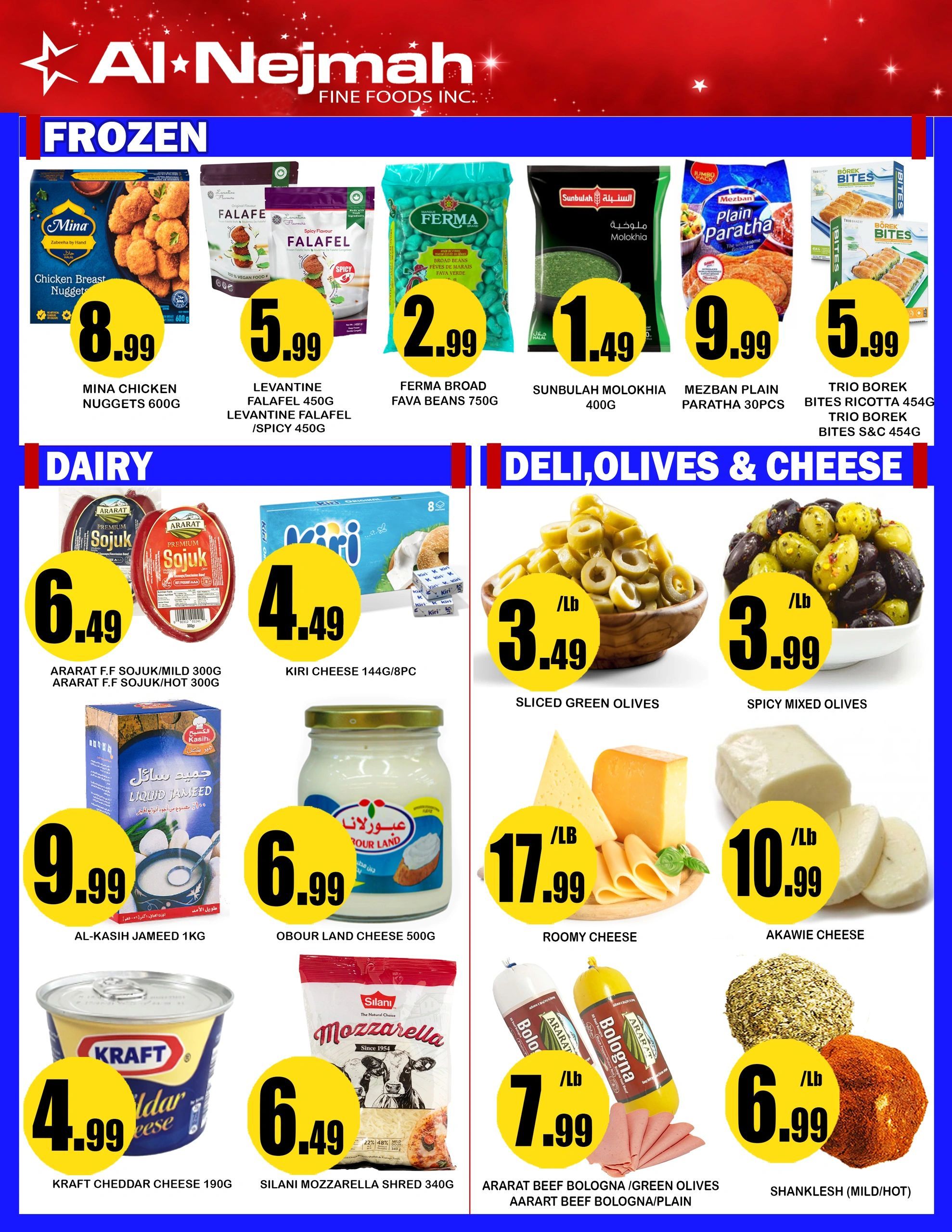 Al Nejmah Fine Foods Inc. weekly flyer specials page 9 features frozen items including Mina Chicken Nuggets 600g for $8.99, Levantine Falafel 450g and Spicy Falafel 450g for $5.99, Ferma Broad Fava Beans 750g for $2.99, Sunbulah Molokhia 400g for $1.49, Mezban Plain Paratha 30pcs for $9.99, and Trio Borek Bites Ricotta 454g and Trio Borek Bites S&C 454g for $5.99. Dairy section offers Ararat F.F Sojuk/Mild 300g and Ararat F.F Sojuk/Hot 300g for $6.49, Kiri Cheese 144g/8pc for $4.49, Al-Kasih Jameed 1kg for $9.99, Obour Land Cheese 500g for $6.99, Kraft Cheddar Cheese 190g for $4.99, and Silani Mozzarella Shred 340g for $6.49. Deli, Olives & Cheese section includes Sliced Green Olives for $3.49/lb, Spicy Mixed Olives for $3.99/lb, Roomy Cheese for $17.99/lb, Akawie Cheese for $10.99/lb, Ararart Beef Bologna/Green Olives and Aarart Beef Bologna/Plain for $7.99/lb, and Shanklesh (Mild/Hot) for $6.99/lb.
