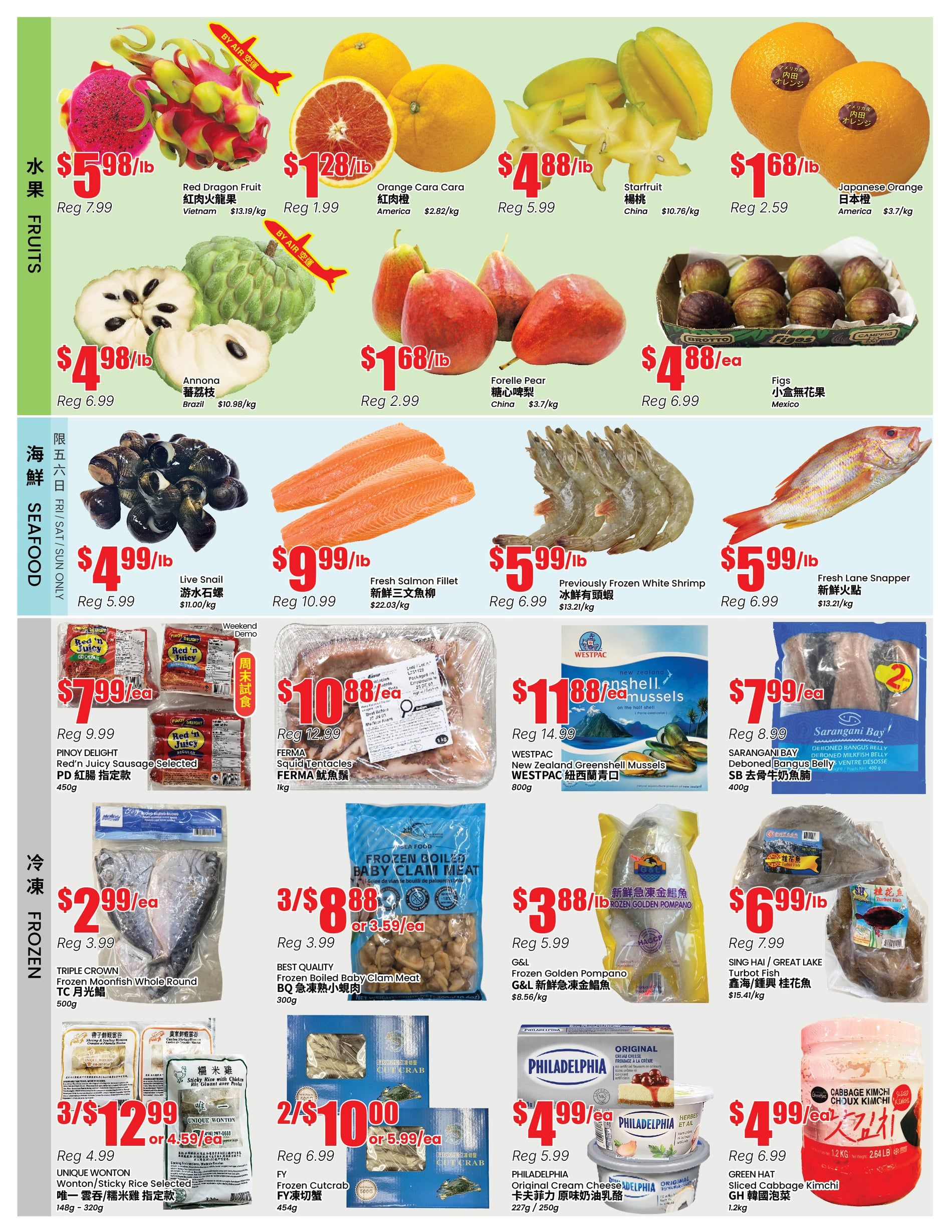 BTrust supermarket weekly flyer specials page 2 features a variety of fresh and frozen food items. In the Fruits section, find Red Dragon Fruit for $5.98/lb (Reg $7.99), Orange Cara Cara for $1.28/lb (Reg $1.99), Starfruit for $4.88/lb (Reg $5.99), Annona for $4.98/lb (Reg $6.99), Forelle Pear for $1.68/lb (Reg $2.99), Figs for $4.88 each (Reg $6.99), and Japanese Orange for $1.68/lb (Reg $2.59). The Seafood section offers Live Snail for $4.99/lb (Reg $5.99), Fresh Salmon Fillet for $9.99/lb (Reg $10.99), Previously Frozen White Shrimp for $5.99/lb (Reg $6.99), Fresh Lane Snapper for $5.99/lb (Reg $6.99), FERMA Squid Tentacles for $10.88 each (Reg $12.99), and WESTPAC New Zealand Greenshell Mussels for $11.88/ea (Reg $14.99). The Frozen section includes TRIPLE CROWN Frozen Moonfish Whole Round for $2.99 each (Reg $3.99), BEST QUALITY Frozen Boiled Baby Clam Meat for 3/$8.88 or $3.59/ea (Reg $3.99), G&L Frozen Golden Pompano for $3.88/lb (Reg $5.99), SARANGANI BAY Deboned Bangus Belly for $7.99 each (Reg $8.99). Also available are UNIQUE WONTON Wonton/Sticky Rice Selected for 3/$12.99 or $4.59/ea (Reg $4.99), FY Frozen Cutcrab for 2/$10.00 or $5.99/ea (Reg $6.99), PHILADELPHIA Original Cream Cheese for $4.99 each (Reg $5.99), and GREEN HAT Sliced Cabbage Kimchi for $4.99 each (Reg $6.99).