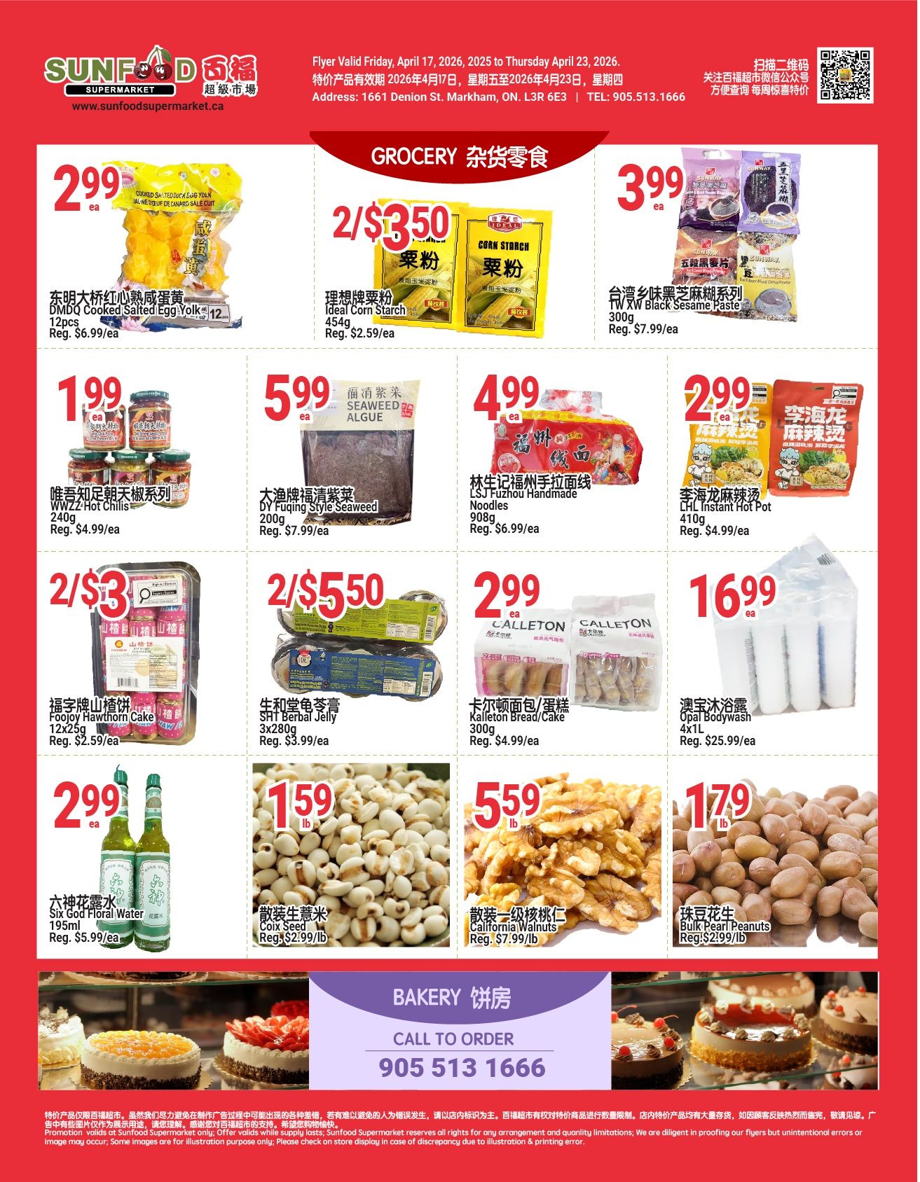 Sunfood Supermarket weekly flyer specials from April 17 to April 23, 2026. Page 2 features grocery and bakery items. Grocery deals include DMDQ Cooked Salted Egg Yolk for $2.99 each, Ideal Corn Starch for 2 for $3.50, TW XW Black Sesame Paste for $3.99 each, WWZZ Hot Chilies for $1.99 each, DY Fuqing Style Seaweed for $5.99 each, LSJ Fuzhou Handmade Noodles for $4.99 each, LHL Instant Hot Pot for $2.99 each, Foojoy Hawthorn Cake for 2 for $3, SHT Berbal Jelly for 2 for $5.50, and Kalleton Bread/Cake for $2.99 each. Also available are Six God Floral Water for $2.99 each, Coix Seed for $1.59 lb, California Walnuts for $5.59 lb, and Bulk Pearl Peanuts for $1.79 lb. The bakery section advertises cakes and offers a call to order number: 905 513 1666.