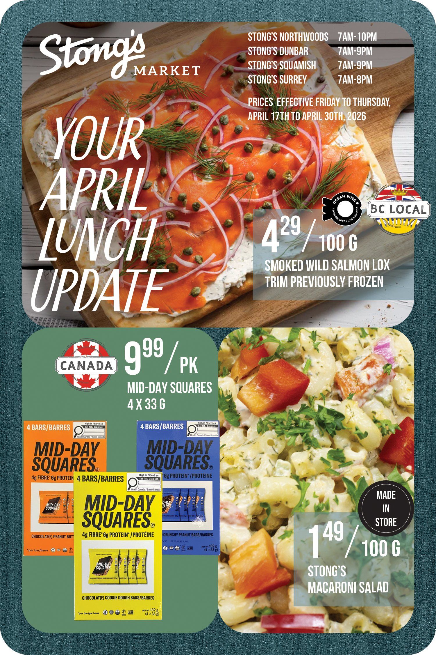 Stong's Market flyer featuring 'Your April Lunch Update'. Highlights include Smoked Wild Salmon Lox Trim Previously Frozen for $4.29/100g, Mid-Day Squares 4x33g packs for $9.99/pk, available in Chocolate(e) Peanut Butter and Crunchy Peanut Butter flavours. Also featured is Stong's Macaroni Salad made in store for $1.49/100g. Store hours and flyer validity from April 17th to April 30th, 2026 are displayed.