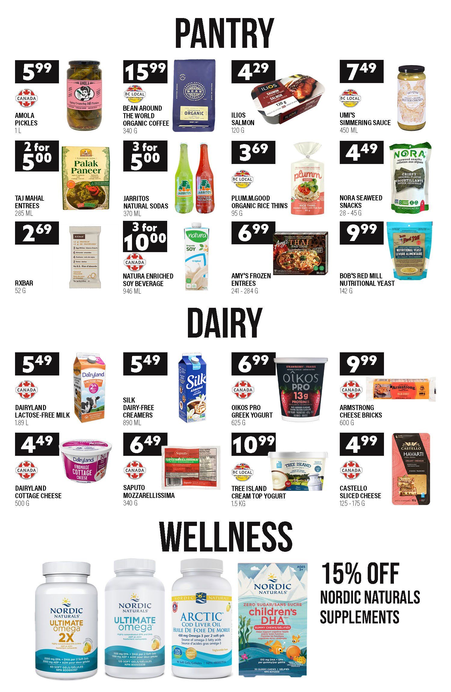 Stong's Market flyer page 4 featuring Pantry, Dairy, and Wellness sections. Pantry items include Amola Pickles for $5.99, Bean Around The World Organic Coffee for $15.99, Ilios Salmon for $4.29, and Umi's Simmering Sauce for $7.49. Also featured are Taj Mahal Entrees for 2 for $5.00, Jarritos Natural Sodas for 3 for $5.00, Plum.m.good Organic Rice Thins for $3.69, and Nora Seaweed Snacks for $4.49. RXBARs are $2.69, Natura Enriched Soy Beverage is 3 for $10.00, Amy's Frozen Entrees are $6.99, and Bob's Red Mill Nutritional Yeast is $9.99. The Dairy section includes Dairyland Lactose-Free Milk for $5.49, Silk Dairy-Free Creamers for $5.49, Oikos Pro Strawberry Greek Yogurt for $6.99, and Armstrong Cheese Bricks for $9.99. Dairyland Cottage Cheese is $4.49, Saputo Mozzarella is $6.49, and Tree Island Cream Top Yogurt is $10.99. Castello Sliced Cheese is $4.99. The Wellness section highlights 15% off Nordic Naturals supplements, including Nordic Naturals Ultimate Omega 2X (60 soft gels), Ultimate Omega (120 soft gels), and Arctic Cod Liver Oil (90 soft gels). Nordic Naturals Children's DHA Gummy Chews are also available.
