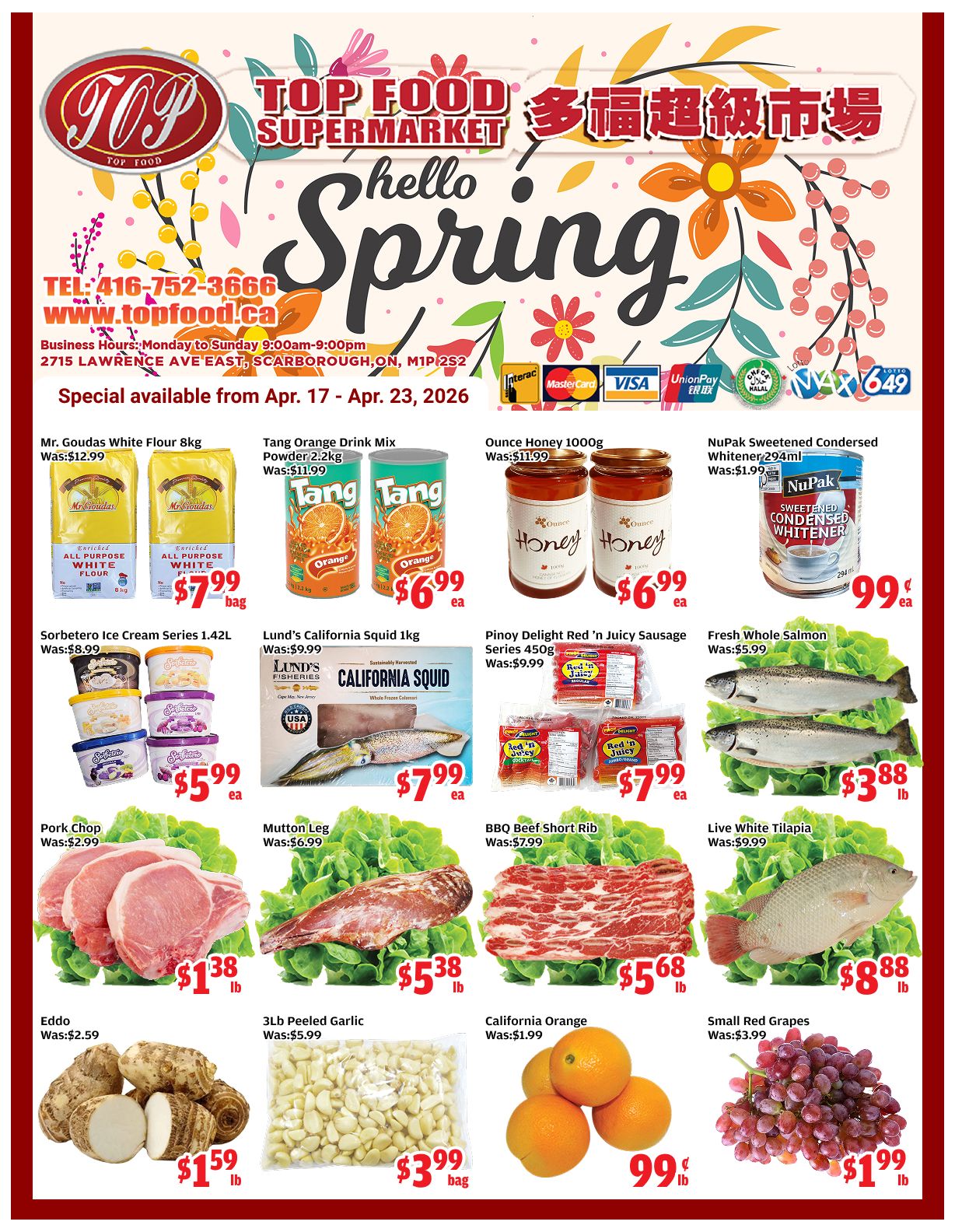 Top Food Supermarket weekly flyer specials, page 1. Featured items include Mr. Goudas White Flour 8kg for $7.99 (was $12.99), Tang Orange Drink Mix Powder 2.2kg for $6.99 (was $11.99), Ounce Honey 1000g for $6.99 (was $11.99), and NuPak Sweetened Condensed Whitener 294ml for $0.99 (was $1.99). Also available are Sorbetero Ice Cream Series 1.42L for $5.99 (was $8.99), Lund's California Squid 1kg for $7.99 (was $9.99), Pinoy Delight Red 'n Juicy Sausage Series 450g for $7.99 (was $9.99), and Fresh Whole Salmon for $3.88 lb (was $5.99). Meat specials include Pork Chop for $1.38 lb (was $2.99), Mutton Leg for $5.38 lb (was $6.99), and BBQ Beef Short Rib for $5.68 lb (was $7.99). Other deals are Live White Tilapia for $8.88 lb (was $9.99), Eddo for $1.59 lb (was $2.59), 3lb Peeled Garlic for $3.99 bag (was $5.99), California Orange for $0.99 lb (was $1.99), and Small Red Grapes for $1.99 lb (was $3.99). The flyer is valid from April 17 to April 23, 2026.
