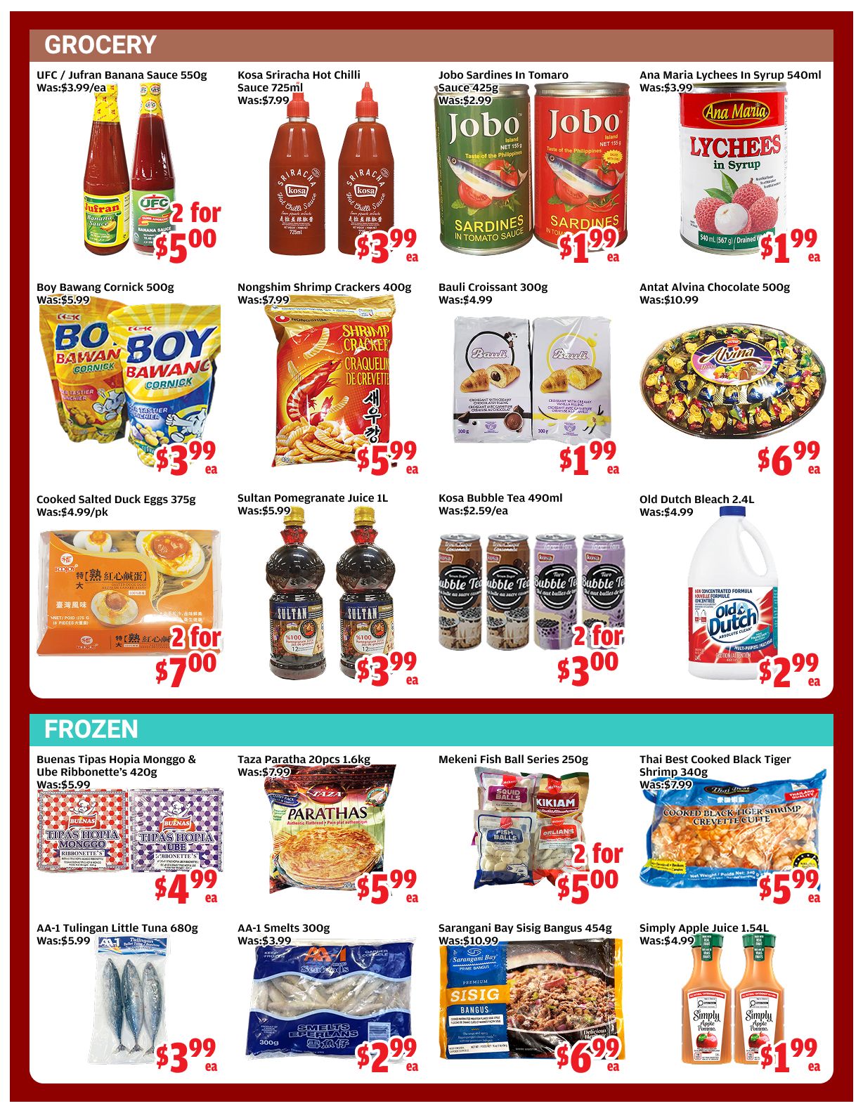 Top Food Supermarket weekly flyer specials page 2. Grocery section features UFC / Jufran Banana Sauce 550g for $5.00 (2 for $5.00), Kosa Sriracha Hot Chilli Sauce 725ml for $3.99, Jobo Sardines in Tomato Sauce 425g for $1.99 each (was $2.99), and Ana Maria Lychees in Syrup 540ml for $1.99. Also available are Boy Bawang Cornick 500g for $3.99 (was $5.99), Nongshim Shrimp Crackers 400g for $5.99 (was $7.99), Bauli Croissant 300g for $1.99 (was $4.99), and Antat Alvina Chocolate 500g for $6.99 (was $10.99). Additional grocery items include Cooked Salted Duck Eggs 375g for $7.00 (2 for $7.00), Sultan Pomegranate Juice 1L for $3.99 each, Kosa Bubble Tea 490ml for $3.00 (2 for $3.00), and Old Dutch Bleach 2.4L for $2.99. The Frozen section includes Buenas Tipas Hopia Monggo & Ube Ribbonette's 420g for $4.99 (was $5.99), Taza Paratha 20pcs 1.6kg for $5.99 (was $7.99), Mekeni Fish Ball Series 250g for $5.00 (2 for $5.00), and Thai Best Cooked Black Tiger Shrimp 340g for $5.99 (was $7.99). Other frozen items are AA-1 Tulingan Little Tuna 680g for $3.99 (was $5.99), AA-1 Smelts 300g for $2.99 (was $3.99), Sarangani Bay Sisig Bangus 454g for $6.99 (was $10.99), and Simply Apple Juice 1.54L for $1.99.