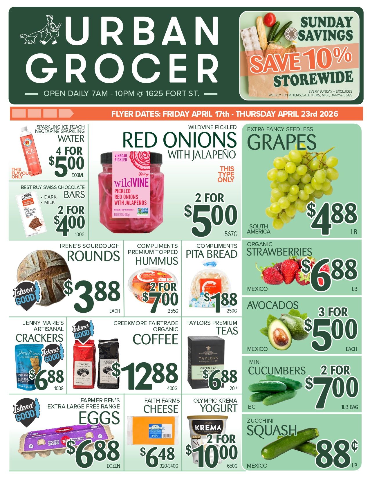 Urban Grocer weekly flyer specials from April 17th to April 23rd, 2026. Features Sunday Savings with 10% off storewide. Deals include Sparkling Ice Peach Nectarine Sparkling Water at 4 for $5.00, Best Buy Swiss Chocolate Bars (Dark or Milk) at 2 for $4.00, Wildvine Pickled Red Onions with Jalapeños at 2 for $5.00, and Extra Fancy Seedless Grapes from South America at $4.88 per lb. Also available are Irene's Sourdough Rounds for $3.88 each, Compliments Premium Topped Hummus at 2 for $7.00, Compliments Pita Bread for $1.88, Organic Strawberries from Mexico for $6.88 per lb, Avocados from Mexico at 3 for $5.00, Mini Cucumbers from BC at 2 for $7.00 per 1lb bag, and Zucchini Squash from Mexico at $0.88 each. Additional offers include Jenny Marie's Artisanal Crackers for $6.88 per 100g, Creekmore Fairtrade Organic Coffee for $12.88 per 400g, Taylors Premium Green Teas for $6.88 per 20's, Farmer Ben's Extra Large Free Range Eggs for $6.88 per dozen, Faith Farms Cheese for $6.48 per 320-340g, and Olympic Krema Yogurt at 2 for $10.00 per 650g.