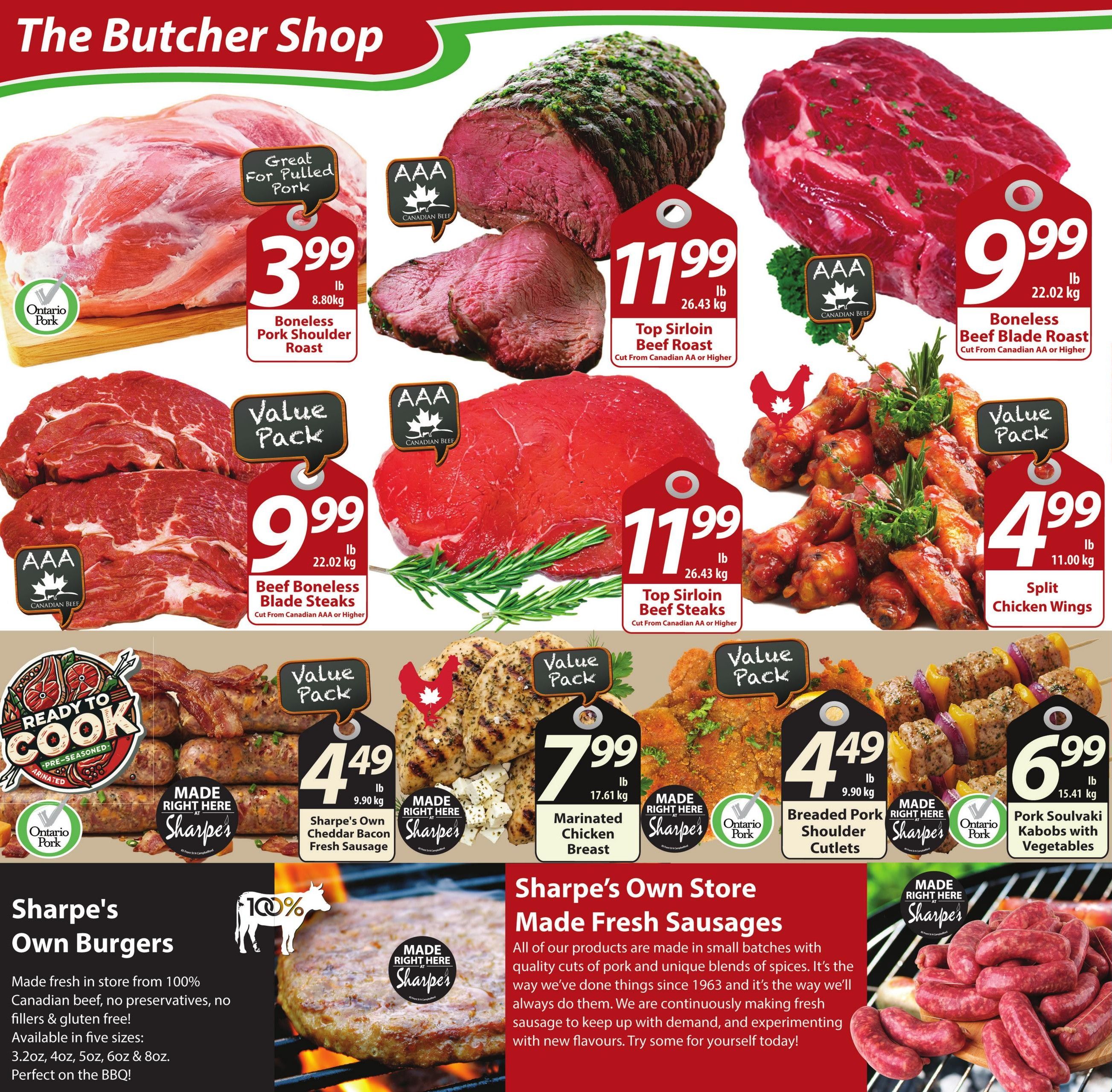 Sharpe's Food Market The Butcher Shop weekly flyer specials page 2. Featuring Boneless Pork Shoulder Roast for $3.99 lb, AAA Top Sirloin Beef Roast for $11.99 lb, AAA Boneless Beef Blade Roast for $9.99 lb, AAA Beef Boneless Blade Steaks for $9.99 lb, Split Chicken Wings for $4.99 lb, Marinated Chicken Breast for $7.99 lb, Breaded Pork Shoulder Cutlets for $4.49 lb, and Pork Soulvaki Kabobs with Vegetables for $6.99 lb. Also featured are Sharpe's Own Burgers made from 100% Canadian beef and Sharpe's Own Store Made Fresh Sausages.