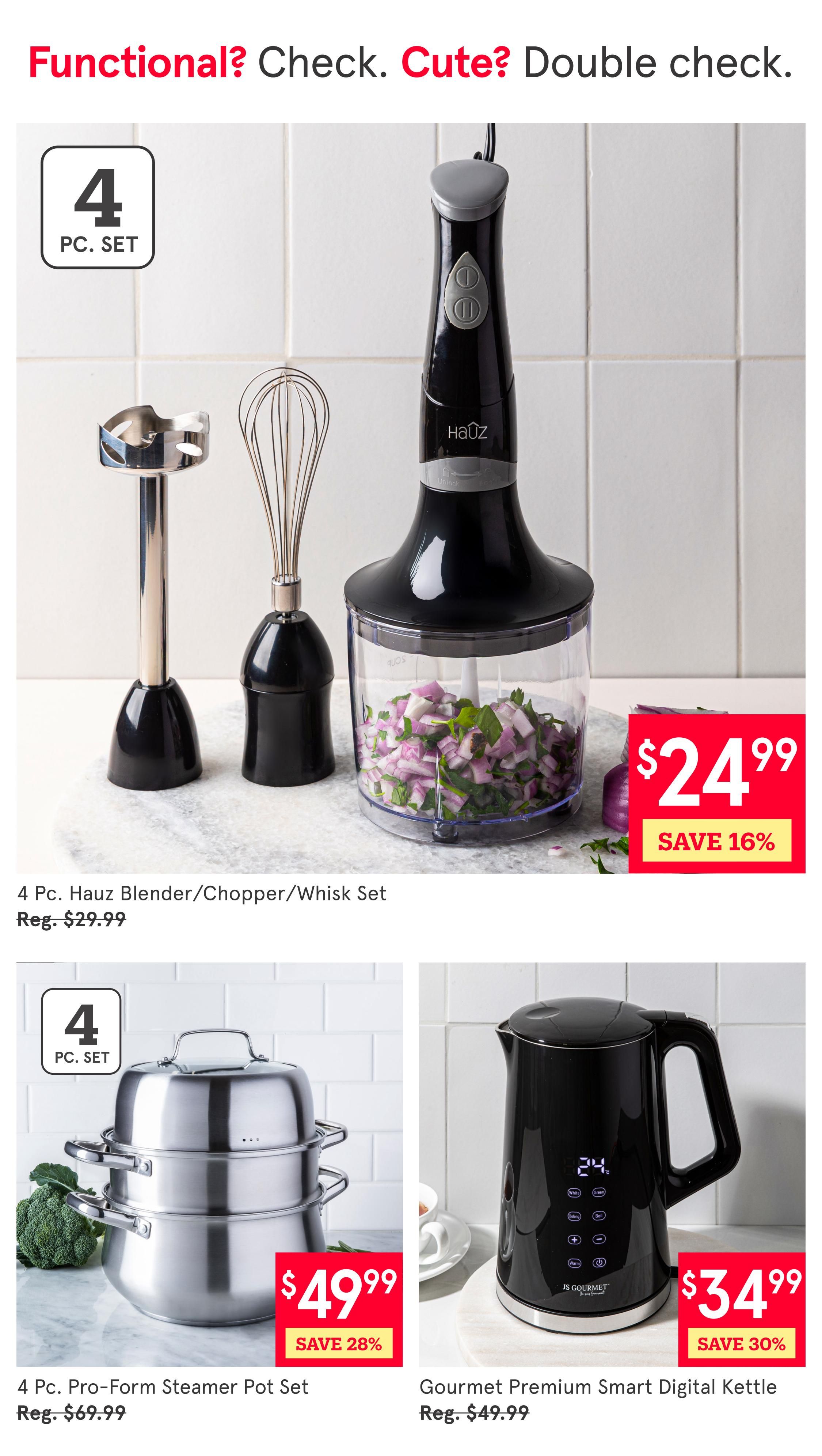 Kitchen Stuff Plus flyer page 5 featuring kitchen appliances. Top item is a 4 Pc. Hauz Blender/Chopper/Whisk Set on sale for $24.99, saving 16% off the regular price of $29.99. Below, a 4 Pc. Pro-Form Steamer Pot Set is priced at $49.99, a 28% saving from its regular price of $69.99. To the right, a Gourmet Premium Smart Digital Kettle is available for $34.99, with a 30% discount from the regular price of $49.99.