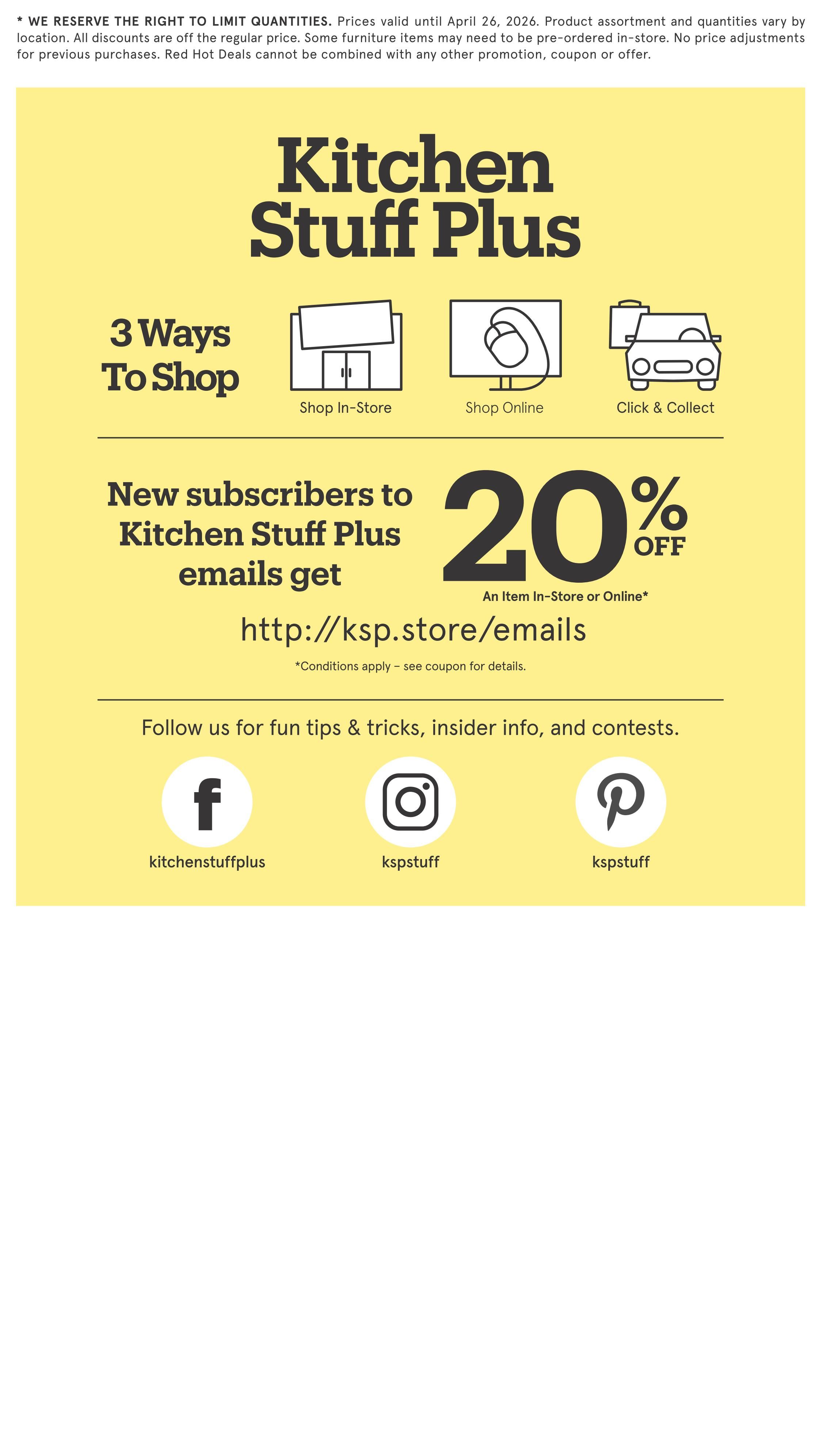 Kitchen Stuff Plus flyer page 8. This page highlights three ways to shop: Shop In-Store, Shop Online, and Click & Collect. New subscribers to Kitchen Stuff Plus emails get 20% off an item in-store or online by visiting http://ksp.store/emails. Conditions apply. The page also encourages following Kitchen Stuff Plus on social media for tips and contests, with links to their Facebook page (kitchenstuffplus), Instagram (kspsstuff), and Pinterest (kspsstuff).