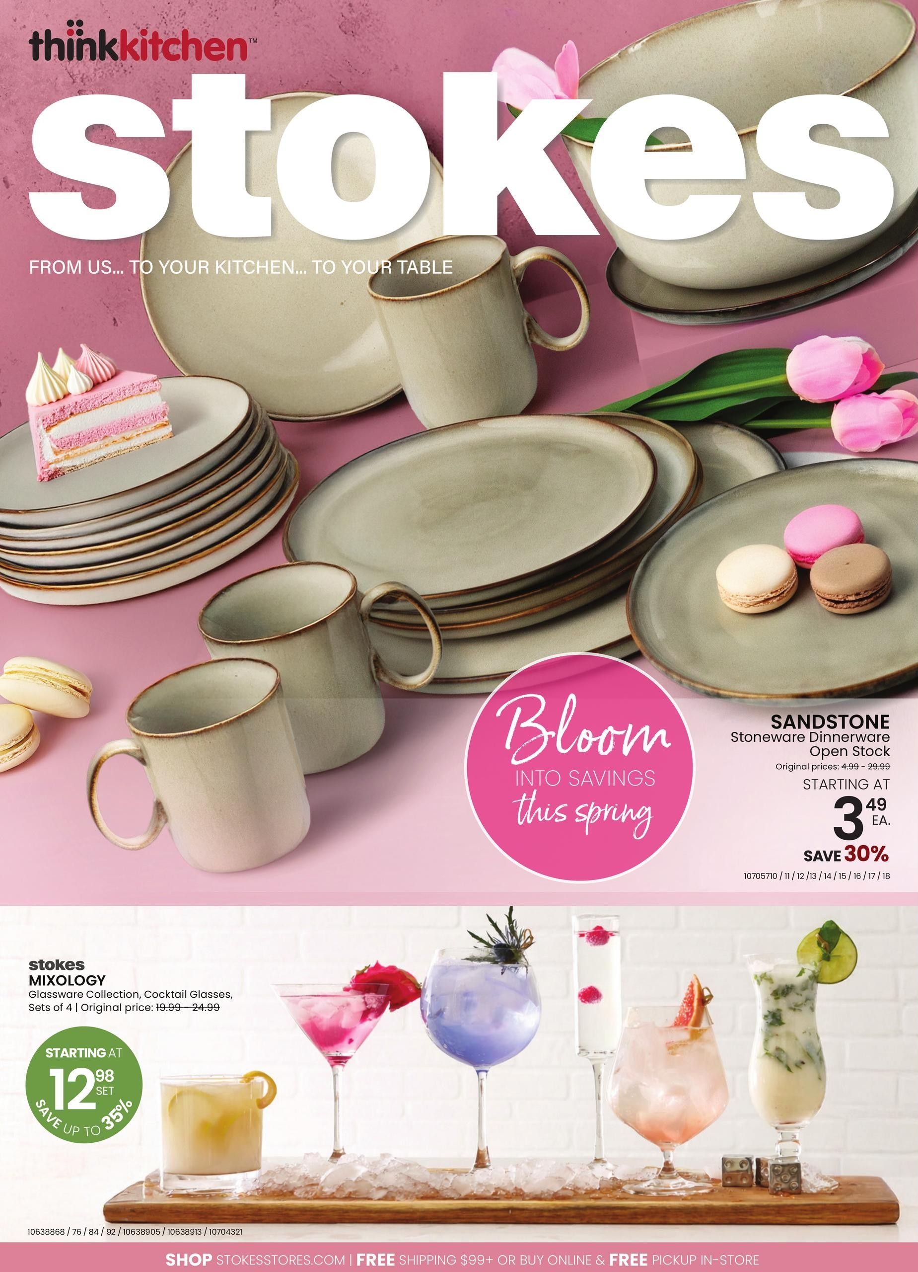 Stokes flyer cover page featuring 'Bloom into Savings this Spring'. The top section showcases the Stokes logo and 'thinkkitchen' branding, with images of tableware including plates, mugs, and bowls, alongside a slice of cake and macarons. The 'SANDSTONE Stoneware Dinnerware Open Stock' is featured, with original prices ranging from $4.99 to $29.99, starting at $3.49 each and offering a 30% saving. The bottom section highlights 'Stokes MIXOLOGY Glassware Collection, Cocktail Glasses, Sets of 4' with original prices from $19.99 to $24.99, starting at $12.98 per set and saving up to 35%. Several colourful cocktails are displayed on ice. The flyer also includes the website 'STOKESSTORES.COM' and information about free shipping and in-store pickup.