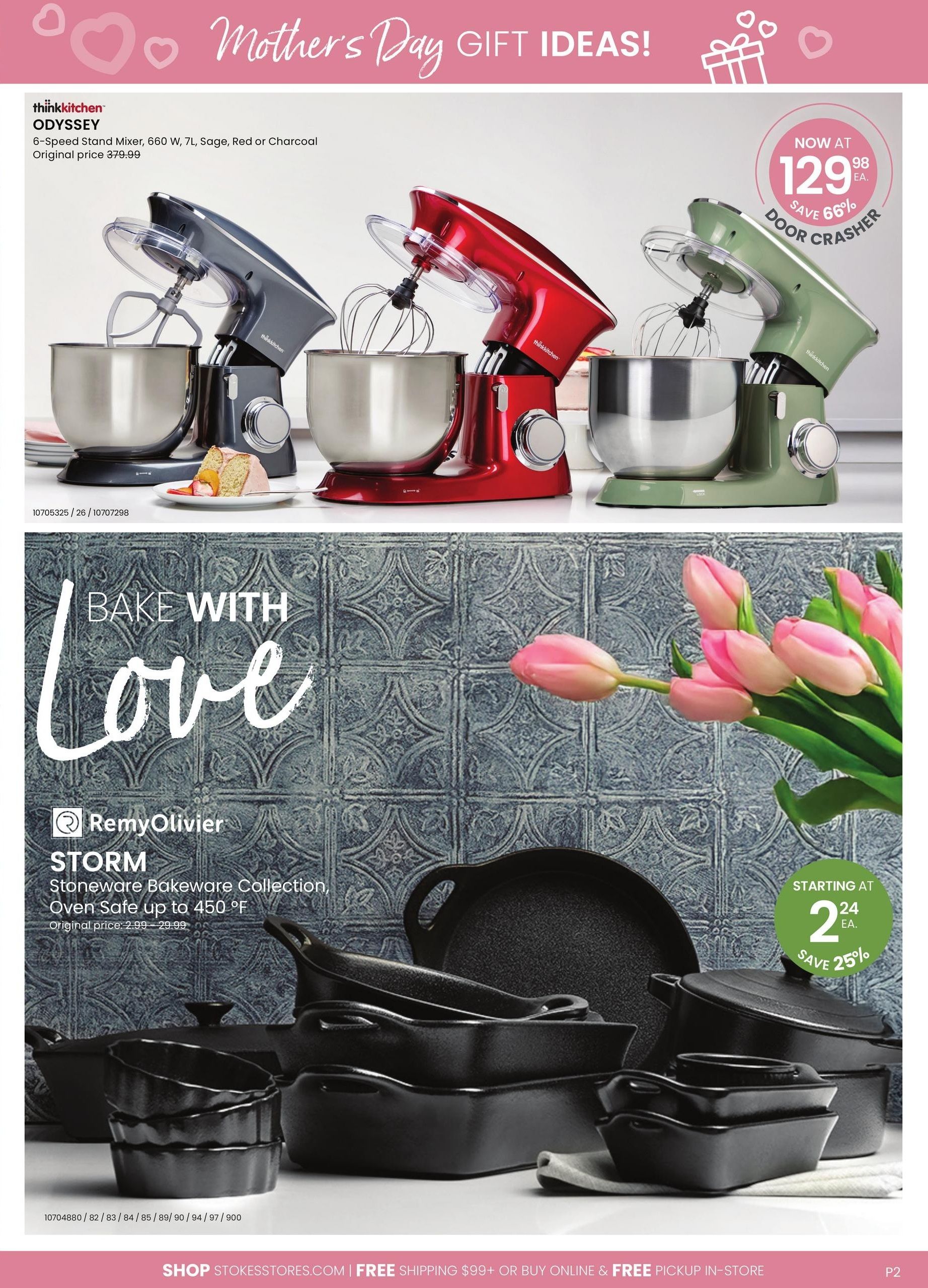 Stokes Mother's Day Gift Ideas page 2 features a ThinkKitchen Odyssey 6-Speed Stand Mixer, 660 W, 7L, available in Sage, Red, or Charcoal, originally priced at $379.99, now on door crasher special for $129.98 each, saving 66%. Below, the Remy Olivier STORM Stoneware Bakeware Collection is oven safe up to 450°F, with prices starting at $2.24 each, a saving of 25%. The collection includes various black cast iron cookware pieces. Shop at stokesstores.com for free shipping on orders over $99 or free in-store pickup.