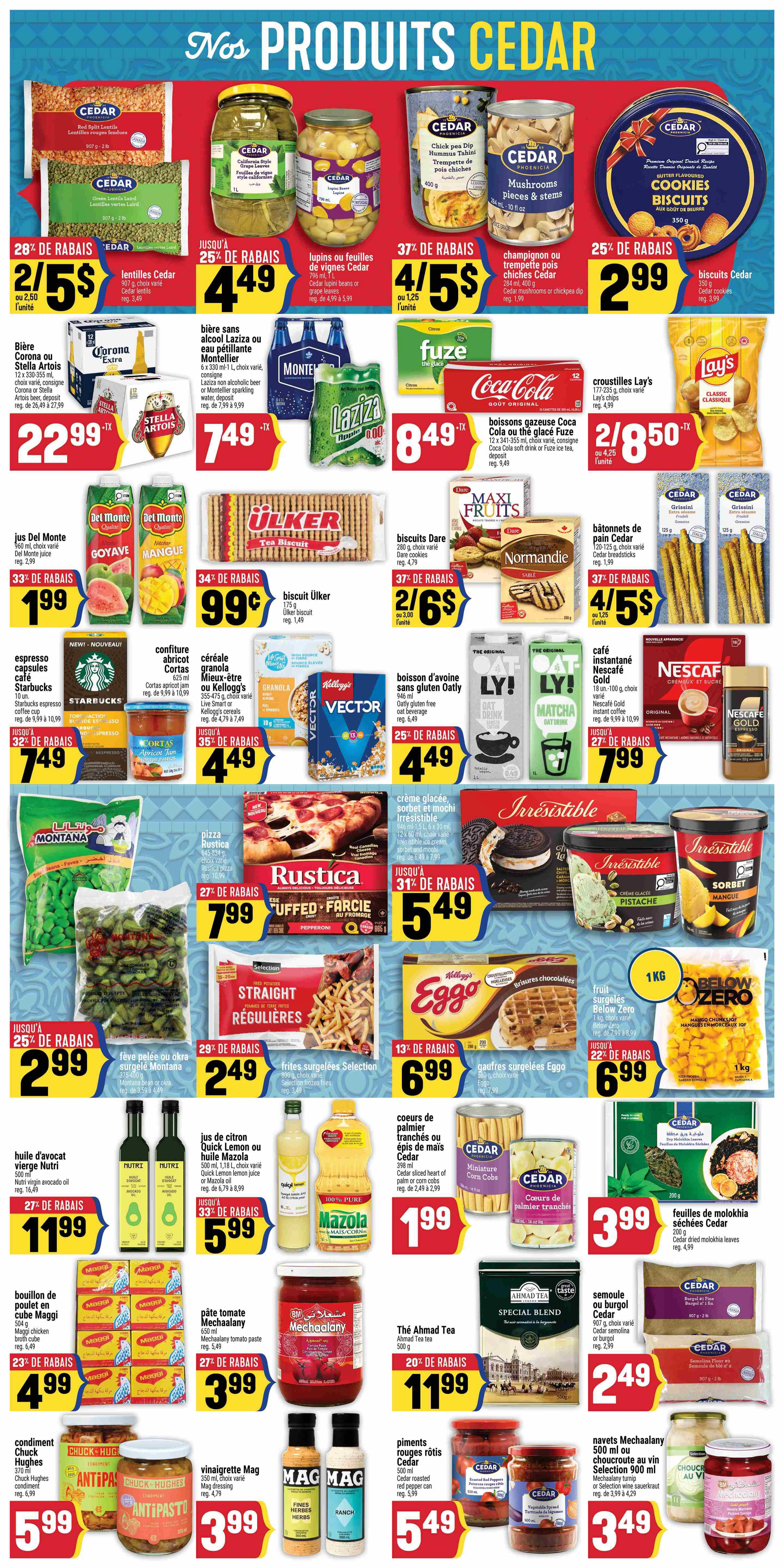 Adonis weekly flyer specials page 6 features a wide variety of products. Top row includes Cedar lentils for $2/5$, lupins or beans for $4/5$, and Cedar mushrooms or chickpea dip for $4/5$. Also featured are Cedar cookies for $2.99$. Beverages include Stella Artois or Corona beer for $22.99$, Laziza non-alcoholic beer or Monteil for $7.49$, and Coca-Cola or Fuze iced tea for $8.49$. Lay's chips are $2/8.50$. Middle row showcases Del Monte juice for $1.99$, Ulker biscuits for $0.99$, Dare Maxi Fruits biscuits for $2/6$, and Normandie cookies for $4/5$. Other items include Starbucks espresso coffee cups for $7.49$, Cortas apricot jam for $4.49$, Kellogg's cereal or Smart Smart granola for $4.49$, and Oatly oat drink or matcha for $4.49$. Nescafe Gold instant coffee is $7.99$. Bottom row features Montana frozen vegetables for $2.99$, Selection frozen fries for $2.49$, and Eggo waffles or crepes for $6.99$. Below Zero frozen mango chunks are $6.99$. Additional products include Rustica pizza for $7.99$, Irresistible ice cream or sorbet for $5.49$. Nutri virgin avocado oil is $11.99$. Mazola cooking oil or lemon juice is $5.99$. Cedar sliced heart of palm or corn cobs are $1.99$. Cedar dried molokhia leaves are $3.99$. Maggi chicken bouillion is $4.99$. Mechalany tomato paste is $3.99$. Ahmad Tea is $11.99$. Cedar semolina or burgol is $2.49$. Chuck Hughes antipasto condiment is $5.99$. Mag dressing is $3.99$. Cedar red pepper can is $5.49$. Mechalany sauce or sauerkraut is $3.49$.