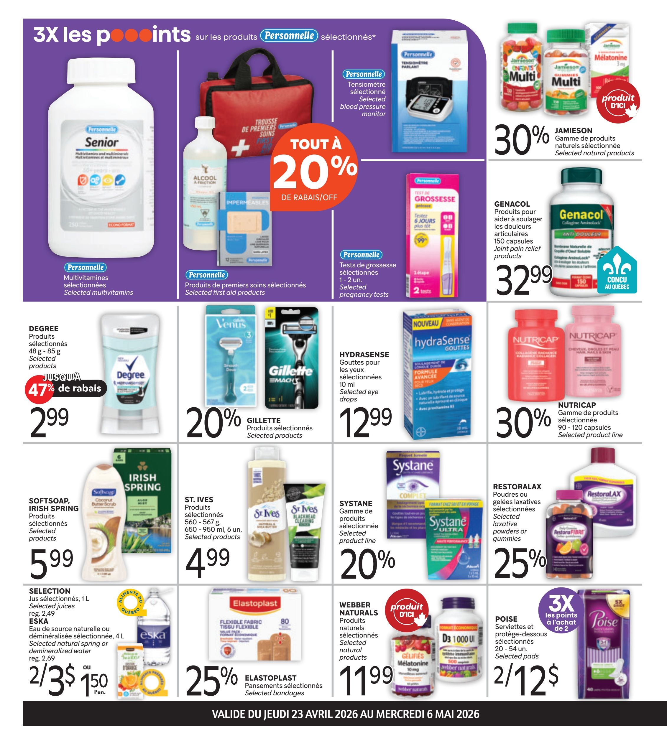 Brunet flyer page 2 features a 3X points offer on selected Personnelle products including Senior multivitamins, first aid products, and a blood pressure monitor. Also, get 20% off selected Personnelle first aid products and pregnancy tests. Jamieson selected natural products are 30% off. Genacol joint pain relief products are $32.99. Degree selected products are on sale for $2.99 with up to 47% off. Gillette selected products are 20% off. Hydrasense selected eye drops are $12.99. Nutricap selected hair, nails, and skin products are 30% off. Softsoap and Irish Spring selected products are $5.99. St. Ives selected products are $4.99. Selection juices and Eska natural or demineralized water are 2 for $3.50, or $1.50 each. Systane selected product line is 20% off. Restoralax selected laxative powders or gummies are 25% off. Elastoplast selected bandages are 25% off. Webber Naturals selected natural products are $11.99. Poise selected pads are 2 for $12 with 3X points on purchase of 2.