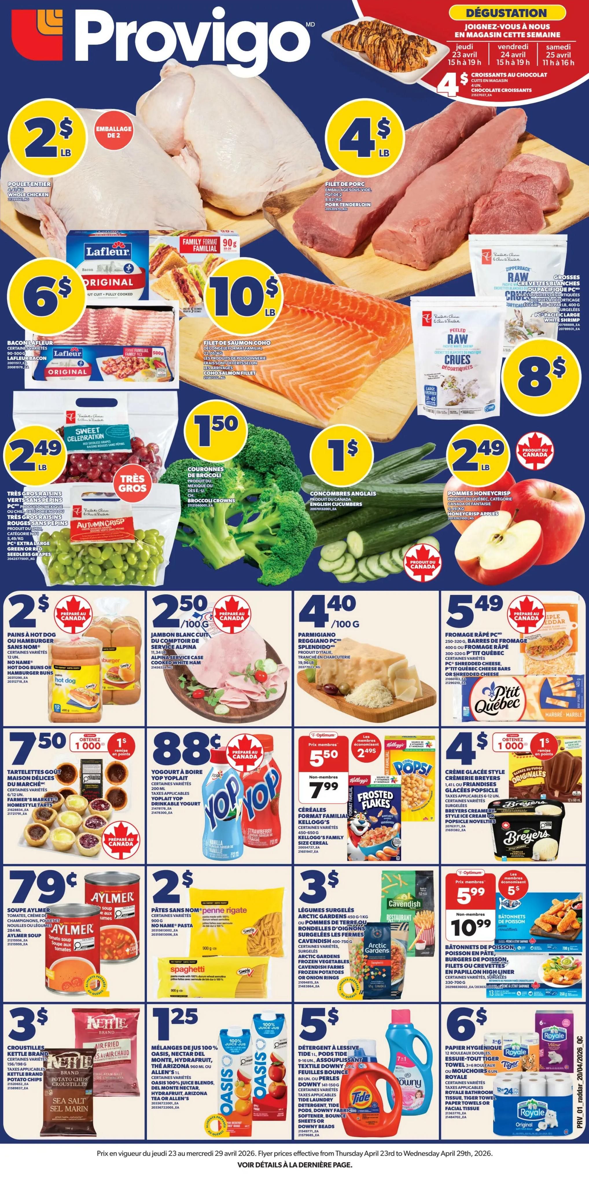Provigo weekly flyer specials page 1. Featured items include whole chicken for $2/lb, pork tenderloin for $4/lb, Lafleur original bacon for $6/lb, and Atlantic salmon fillet for $10/lb. Also available are PC Pacific large white shrimp for $8, PC extra large green or red seedless grapes for $2.49/lb, broccoli crowns for $1.50, and English cucumbers for $1. Hot dog or hamburger buns are $2, Alpina service case white ham is $2.50/100g, and Parmigiano Reggiano sliced cheese is $4.40/100g. Farmer's Market mini quiches are $7.50, Yoplait drinkable yogurt is $0.88, and Kellogg's family size cereal is $7.99. Aylmer tomato soup is $0.79, Simple spaghetti is $2, and Arctic Gardens frozen vegetables are $3. Oasis 100% juice blends are $1.25, Tide laundry detergent is $5, and Royale toilet paper is $6. Chocolate croissants are $4.