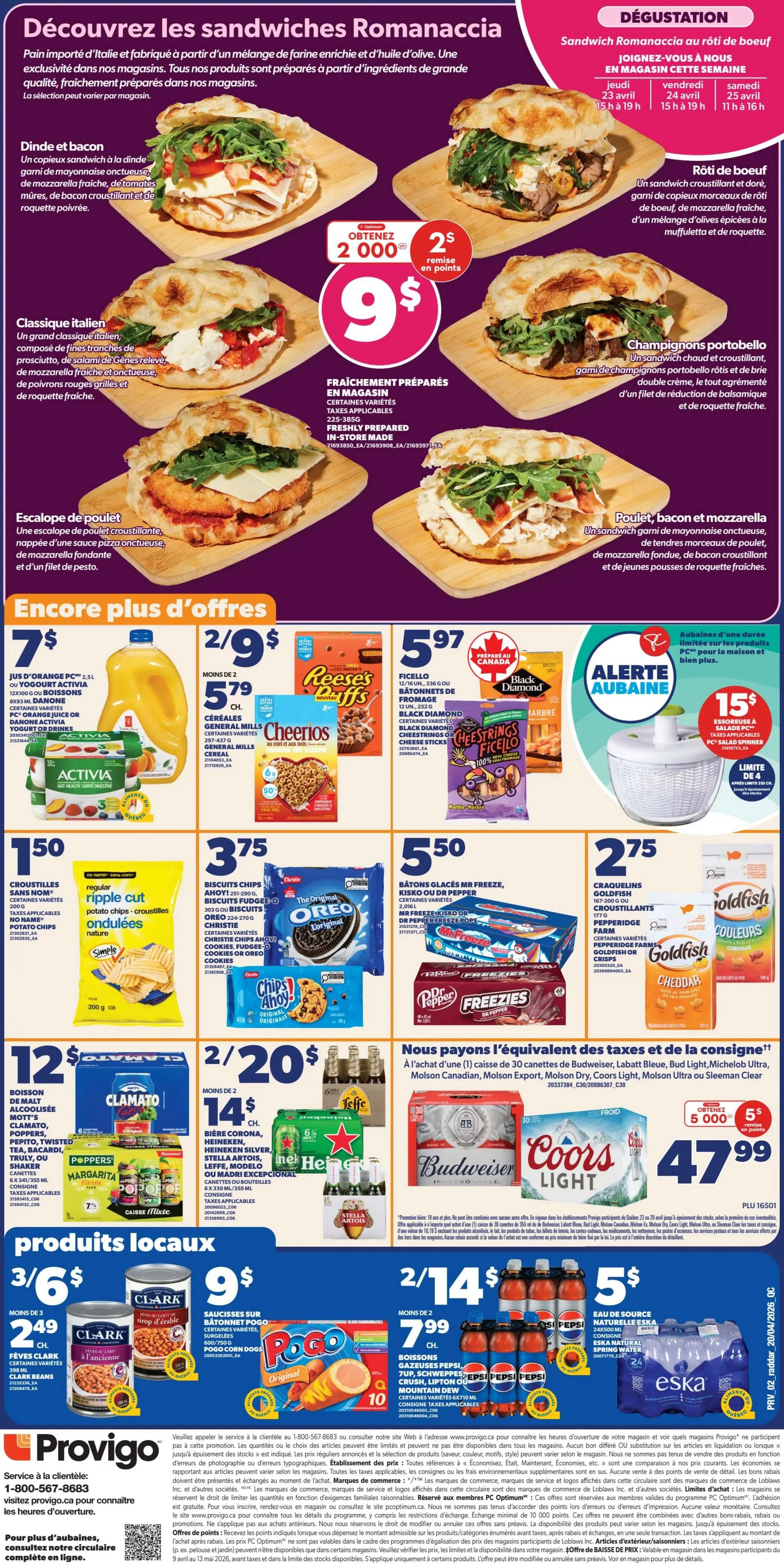 Provigo weekly flyer specials page 2. Featured are Romanaccia sandwiches including Dinde et bacon, Classique italien, Escalope de poulet, Rôti de boeuf, and Champignons portobello. Special offers include: PC Orange juice or Danone Activia yogurt for $7, 2 for $9 on General Mills cereals like Cheerios and Reese Puffs, and Ficello cheese strings or Black Diamond cheese sticks for $5.97. Also featured are Mr Freeze, Kisko, or Dr Pepper freezies for $5.50, and Goldfish crackers or Culinar crackers for $2.75. Other deals include Ripple Cut potato chips for $1.50, Christie chips or Oreo cookies for $3.75. Beverages on sale: Clamato juice for $12, 2 for $20 on Heineken, Stella Artois, or Labatt Blue beer, and a 30-can case of Budweiser, Coors Light, Michelob Ultra, Molson Canadian, or Sleeman Clear for $47.99. Local products include Clark syrup or baked beans for 3 for $6 and $2.49 respectively, Pogo hot dogs for $9, and Pepsi or Eska water for 2 for $14 and $5 respectively.