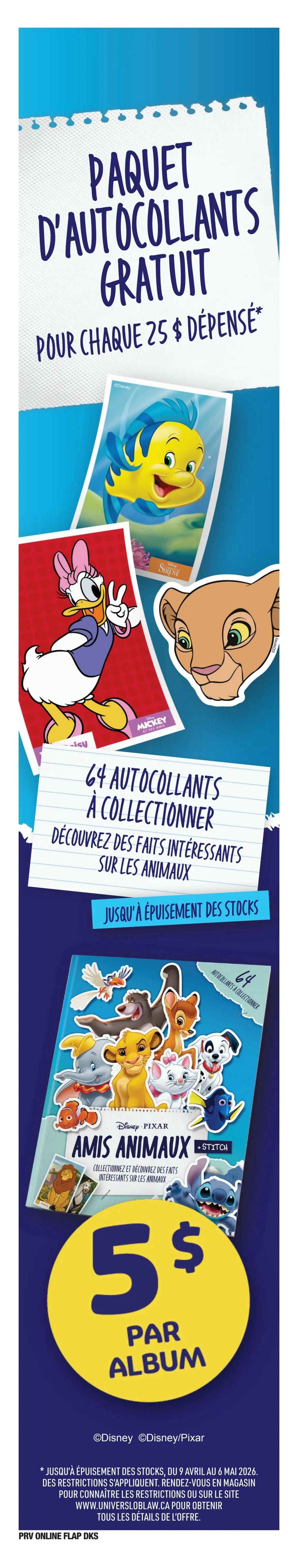 Provigo flyer page 14: Get a free sticker pack for every $25 spent, featuring characters like Flounder, Daisy Duck, and Nala. Collect 64 animal-themed stickers with interesting facts. Purchase an 'Amis Animaux' (Animal Friends) album for $5. Offer valid from April 9 to May 6, 2026, or while supplies last. Visit universallaw.ca for details.