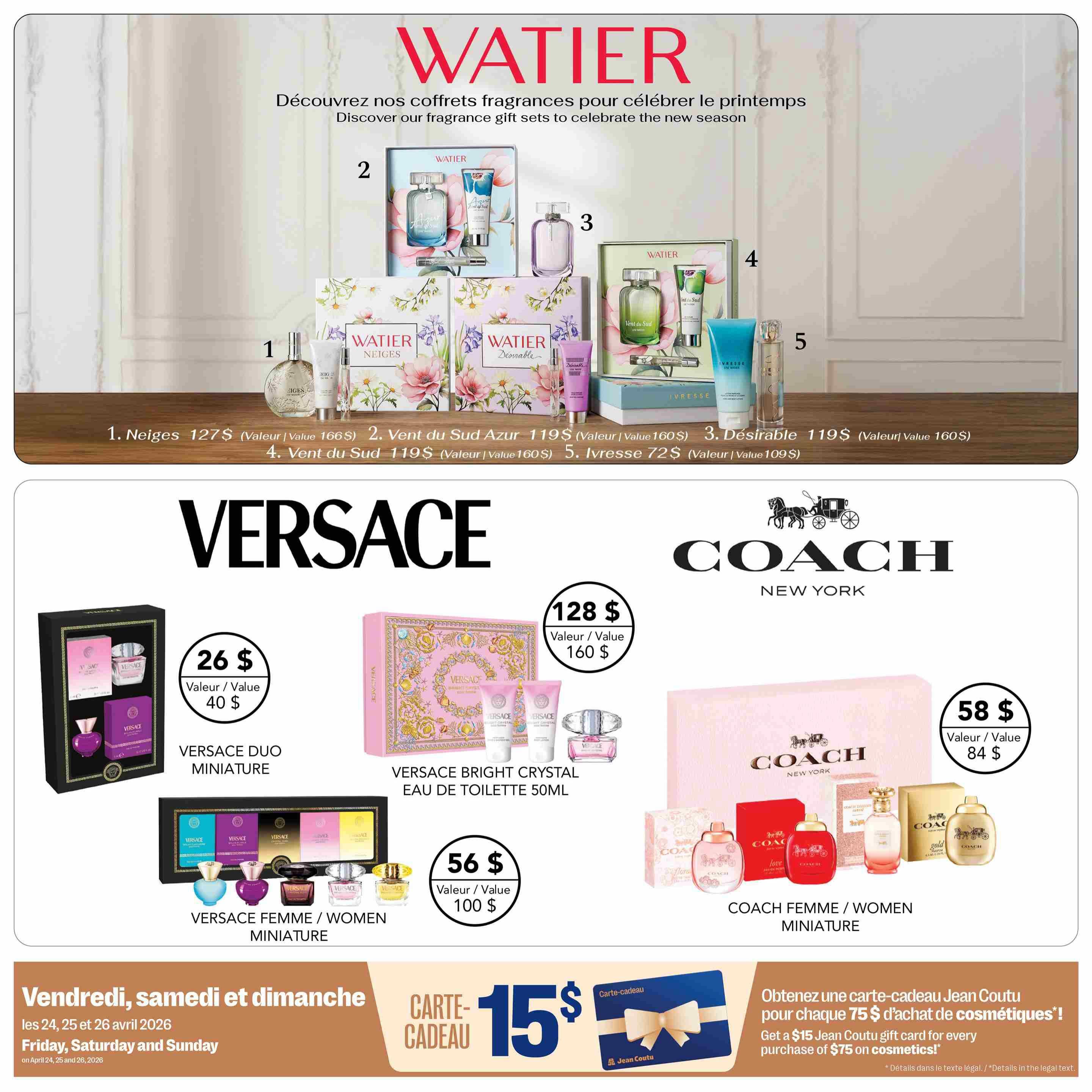 Jean Coutu flyer page 7 features fragrance gift sets. Top section showcases Watier fragrance gift sets: Neiges at $127 (value $166), Vent du Sud Azur at $119 (value $160), Désirable at $119 (value $160), and Ivresse at $72 (value $109). The lower section highlights Versace and Coach perfumes. Versace Duo Miniature is $26 (value $40). Versace Bright Crystal Eau de Toilette 50mL is $128 (value $160). Versace Femme/Women Miniature set is $56 (value $100). Coach Femme/Women Miniature set is $58 (value $84). A special offer for Friday, Saturday, and Sunday, April 24-26, 2026, provides a $15 Jean Coutu gift card with any purchase of $75 on cosmetics.