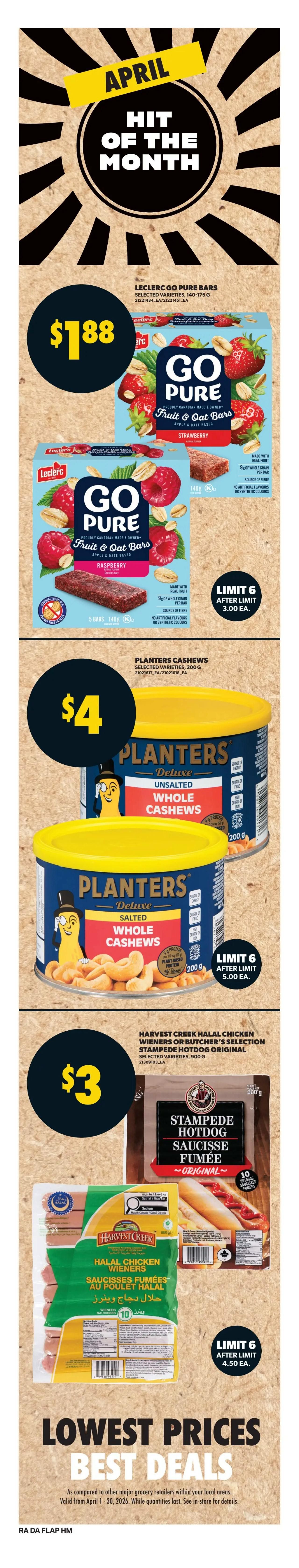 Atlantic Superstore weekly flyer specials, page 9. Featured 'Hit of the Month' deals include Leclerc Go Pure Fruit & Oat Bars in Strawberry and Raspberry varieties for $1.88 each, limit 6 after limit $3.00 ea. Planters Deluxe Unsalted Whole Cashews, 200g, are on sale for $4, limit 6 after limit $5.00 ea. Harvest Creek Halal Chicken Wieners or Stampede Hotdog Original, 900g, are $3, limit 6 after limit $4.50 ea. The page also highlights 'Lowest Prices Best Deals' with a disclaimer about comparison to other major grocery retailers and validity from April 1-30, 2026, while quantities last.