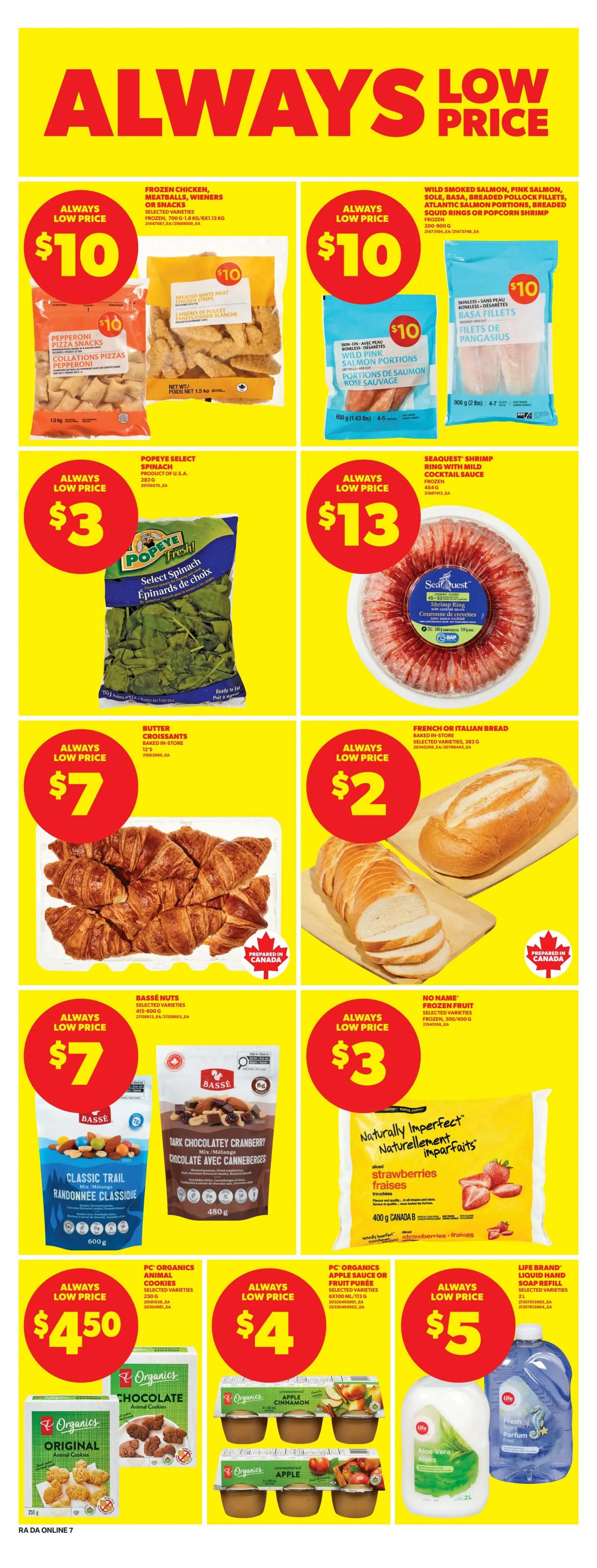 Atlantic Superstore weekly flyer specials page 16 features a variety of 'Always Low Price' deals. Top row includes: Frozen Chicken, Meatballs, Wieners or Snacks for $10, Pepperoni Pizza Snacks for $10, and Wild Smoked Salmon, Pink Salmon, Sole, Basa, Breaded Pollock Fillets, Atlantic Salmon Portions, Breaded Squid Rings or Popcorn Shrimp for $10. Second row showcases Popeye Select Spinach for $3 and Seaquest Shrimp Ring with Mild Cocktail Sauce for $13. Third row offers Butter Croissants baked in-store for $7 and French or Italian Bread baked in-store for $2. Bottom row includes: Basse Nuts Classic Trail Mix for $7, Basse Dark Chocolatley Cranberry Chocolate with Canneberges for $7, No Name Frozen Fruit for $3, PC Organics Animal Cookies for $4.50, PC Organics Apple Sauce or Fruit Purée for $4, and Life Brand Liquid Hand Soap Refill for $5.
