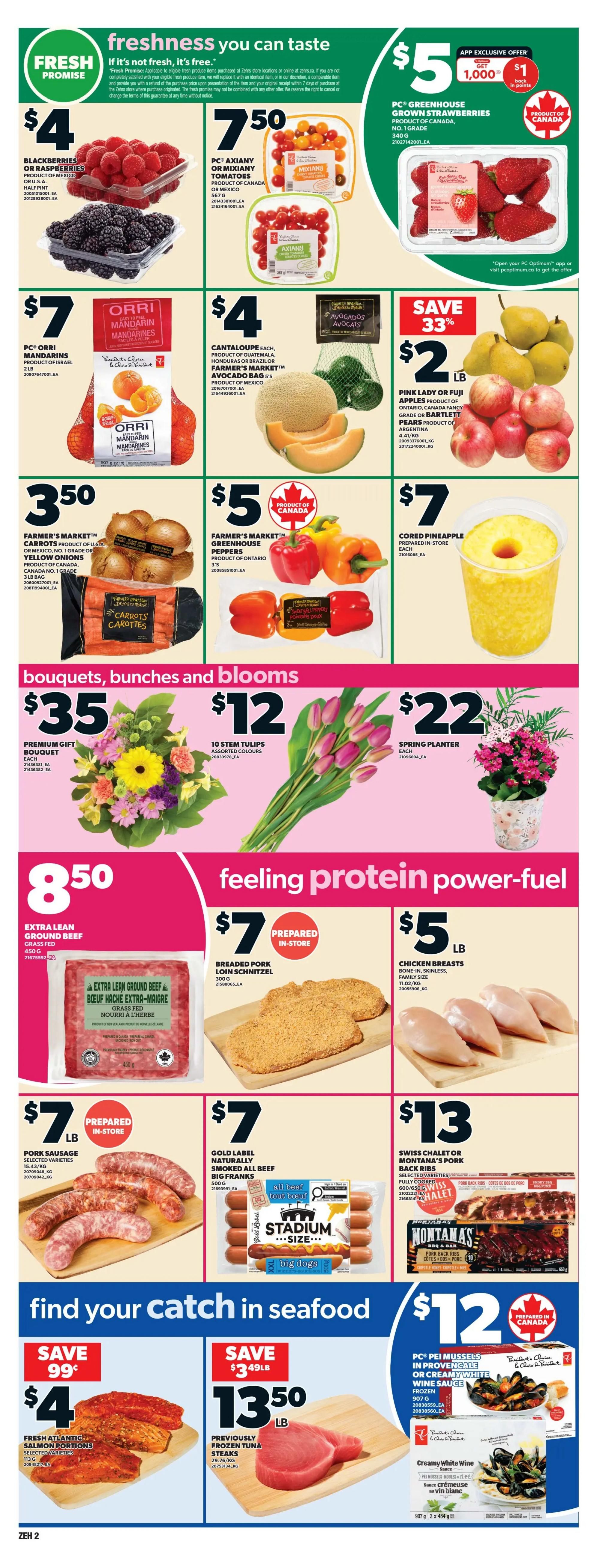Zehrs weekly flyer specials page 6 features fresh produce including blackberries or raspberries for $4, PC Axiany or Mixiany tomatoes for $7.50, and PC Greenhouse strawberries for $5 with app exclusive offer. Also available are Orri Mandarin oranges for $7, cantaloupe for $4, Farmer's Market carrots for $3.50, Farmer's Market greenhouse peppers for $5, and cored pineapple for $7. Bouquets, bunches and blooms include a premium gift bouquet for $35, 10 stem tulips for $12, and a spring planter for $22. The 'feeling protein power-fuel' section offers extra lean ground beef for $8.50, breaded pork loin schnitzel for $7, chicken breasts for $5 per lb, pork sausage for $7 per lb, Gold Label naturally smoked all beef big franks for $7, and Swiss Chalet or Montana's pork back ribs for $13. The 'find your catch in seafood' section includes fresh Atlantic salmon portions for $4 with a save of 99 cents, previously frozen tuna steaks for $13.50 per lb with a save of $3.49, and PC Pei mussels in provençale or creamy white wine sauce for $12.