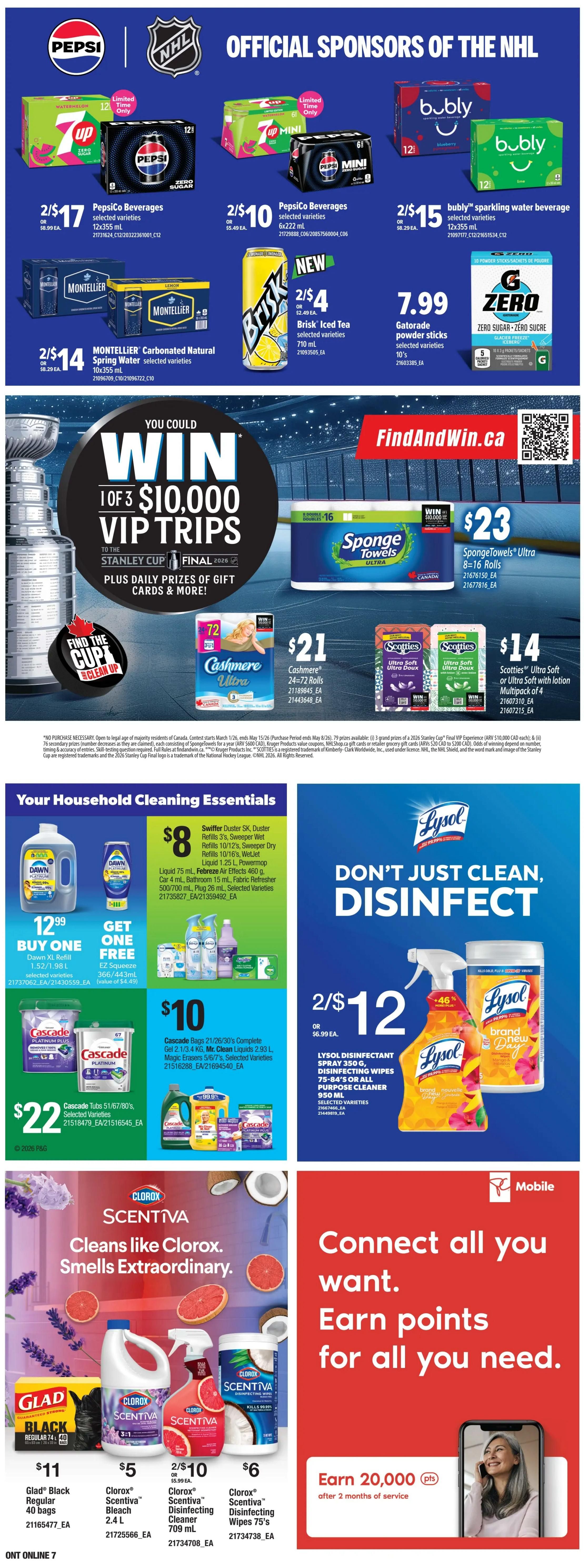 Zehrs weekly flyer specials page 19 features NHL sponsorships and household cleaning essentials. Promotions include 7UP and PepsiCo beverages starting at 2/$17, Montellier Carbonated Natural Spring Water 2/$14, and Brisk Iced Tea 2/$4. Also featured is Gatorade powder sticks for $7.99 and G Zero powder sticks for $7.99. A contest offers a chance to win 1 of 3 $10,000 VIP trips to the Stanley Cup Final 2026. SpongeTowels Ultra 8-16 rolls are $23. Household cleaning deals include Dawn XL Refill Buy One Get One Free, Cascade Tubes 51/67/80's for $22, Cascade Bags 21/26/30's complete with Mr. Clean Liquids and Magic Erasers for $10. Lysol Disinfectant Spray 350g and Disinfecting Wipes 75's or All Purpose Cleaner 950 ml are 2/$12. Clorox Scentiva products are on sale: Glad Black Regular 40 bags for $11, Clorox Scentiva Bleach 2.4L for $5, Clorox Scentiva Disinfecting Cleaner 709 mL for 2/$10, and Clorox Scentiva Disinfecting Wipes 75's for $6. The page also promotes connecting and earning points with mobile services.
