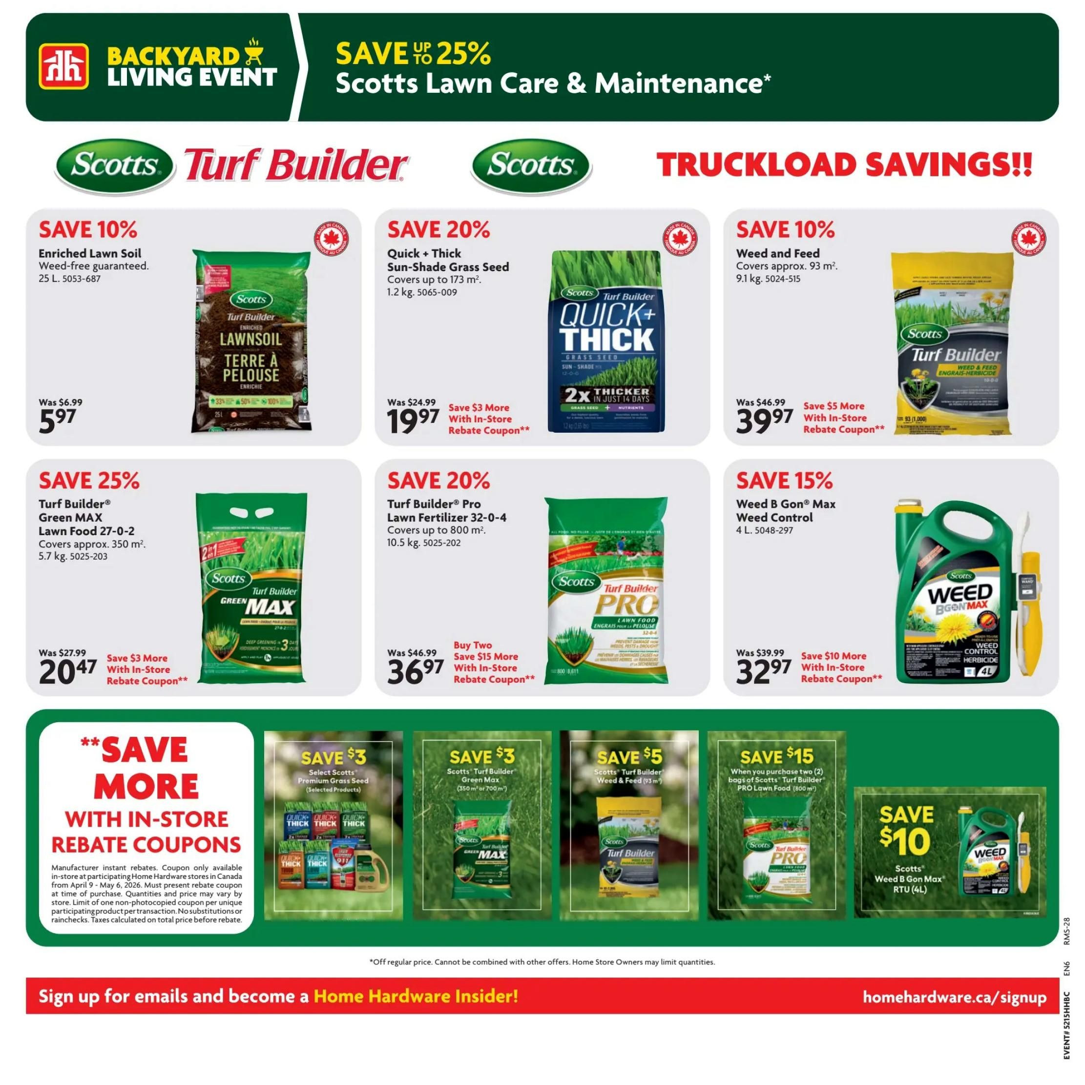 Home Hardware flyer specials page 10 featuring Scotts Lawn Care & Maintenance products. Save 10% on Scotts Turf Builder Enriched Lawn Soil, 25 L, now $5.97. Save 20% on Scotts Turf Builder Quick + Thick Sun-Shade Grass Seed, 1.2 kg, for $19.97. Save 10% on Scotts Turf Builder Weed and Feed, 9.1 kg, for $39.97. Save 25% on Scotts Turf Builder Green MAX Lawn Food 27-0-2, 5.7 kg, for $20.47, with a $3 in-store rebate coupon. Save 20% on Scotts Turf Builder Pro Lawn Fertilizer 32-0-4, 10.5 kg, for $36.97, with a $15 in-store rebate coupon when you buy two. Save 15% on Weed B Gon Max Weed Control, 4 L, for $32.97, with a $10 in-store rebate coupon. Also features savings on select Scotts Premium Grass Seed, Scotts Turf Builder Green Max (350 m² or 700 m²), Scotts Turf Builder Weed & Feed (93 m²), and Scotts Weed B Gon Max RTU (4L). Offers valid from April 23 to May 6, 2026. Sign up for emails at homehardware.ca/signup.