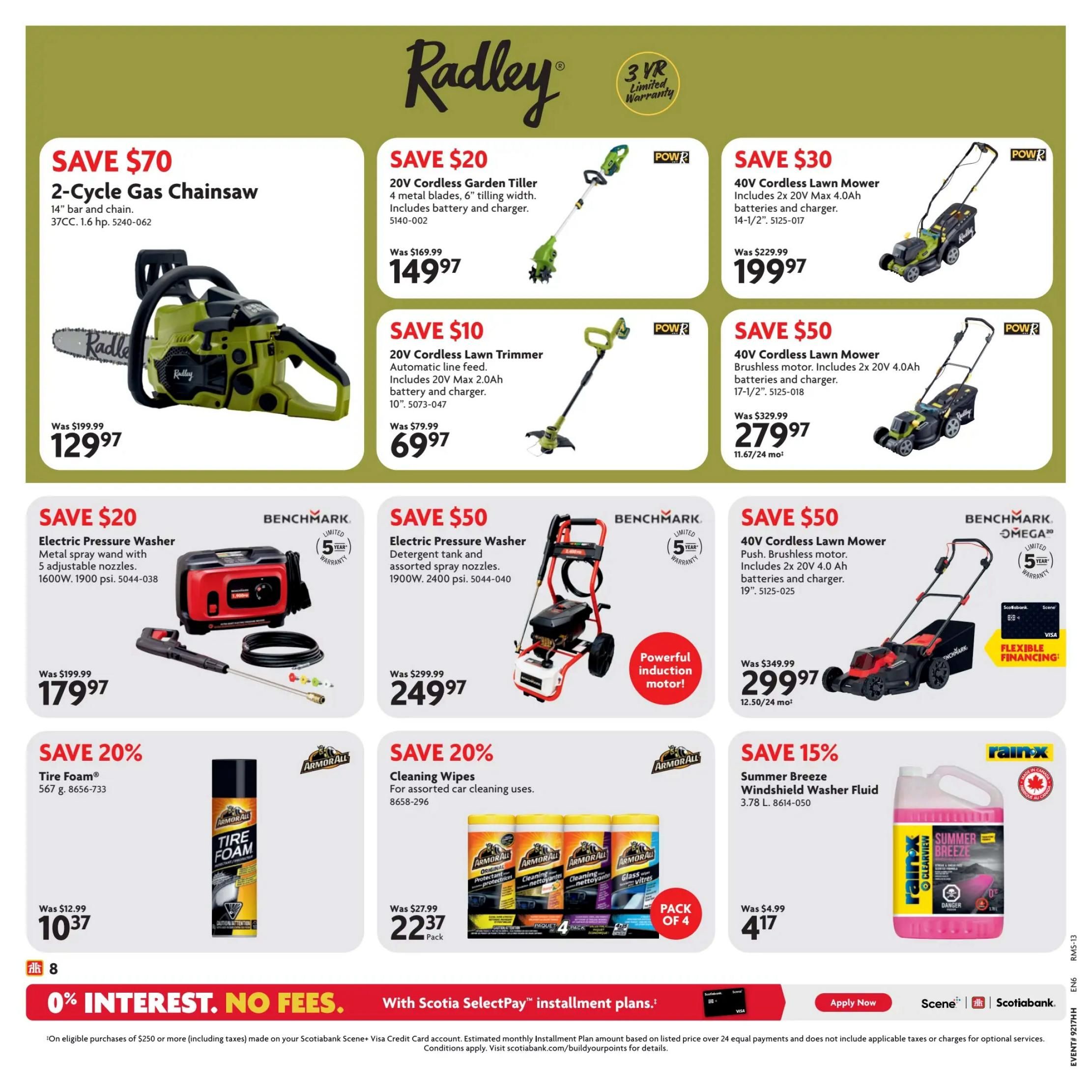 Home Hardware flyer specials page 14 features Radley brand power equipment and automotive care products. Save $70 on a 14' bar and chain 2-Cycle Gas Chainsaw for $129.97. Save $20 on a 20V Cordless Garden Tiller with 4 metal blades and 6' tilling width for $149.97. Save $10 on a 20V Cordless Lawn Trimmer with automatic line feed for $69.97. Save $30 on a 40V Cordless Lawn Mower with 2x 20V Max 4.0Ah batteries and charger for $199.97. Save $50 on another 40V Cordless Lawn Mower with brushless motor and 2x 20V 4.0Ah batteries and charger for $279.97. Also, save $20 on a 1600W, 1900 psi Electric Pressure Washer with 5 adjustable nozzles for $179.97. Save $50 on a 1900W, 2400 psi Electric Pressure Washer with detergent tank and assorted spray nozzles for $249.97. Save $50 on a 19' 40V Cordless Lawn Mower with brushless motor and 2x 20V 4.0Ah batteries and charger for $299.97. Save 20% on Armor All Tire Foam, 567g, for $10.37. Save 20% on a 4-pack of Armor All Cleaning Wipes for $22.37. Save 15% on Rain-X Summer Breeze Windshield Washer Fluid, 3.78 L, for $4.17. The bottom of the page highlights 0% interest, no fees with Scotiabank SelectPay installment plans on eligible purchases of $250 or more.