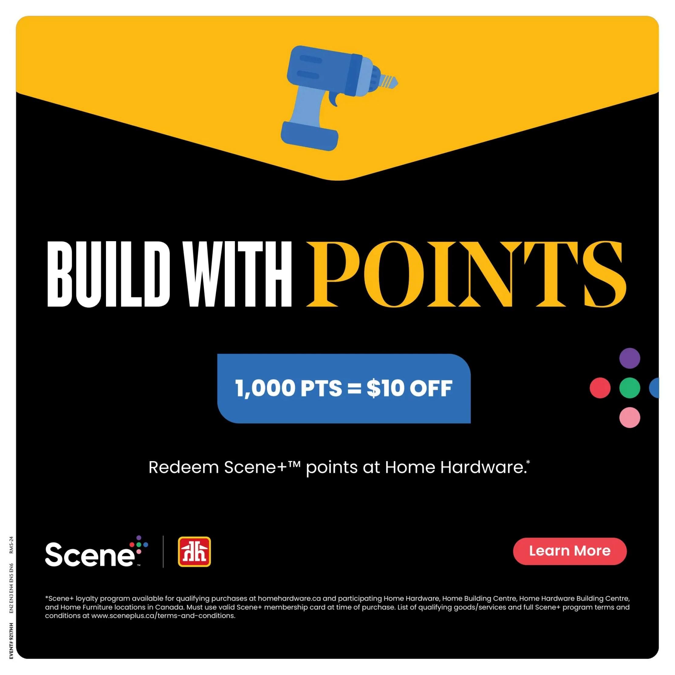 Home Hardware flyer page featuring the 'Build with Points' promotion. It highlights that 1,000 Scene+ points equal $10 off. Customers can redeem Scene+ points at Home Hardware. The page includes the Scene+ and Home Hardware logos and a 'Learn More' button. Small print details that the Scene+ loyalty program is available for qualifying purchases at homehardware.ca and participating Home Hardware, Home Building Centre, and Home Furniture locations in Canada, requiring a valid Scene+ membership card at the time of purchase. Full program terms and conditions are available at www.sceneplus.ca/terms-and-conditions.
