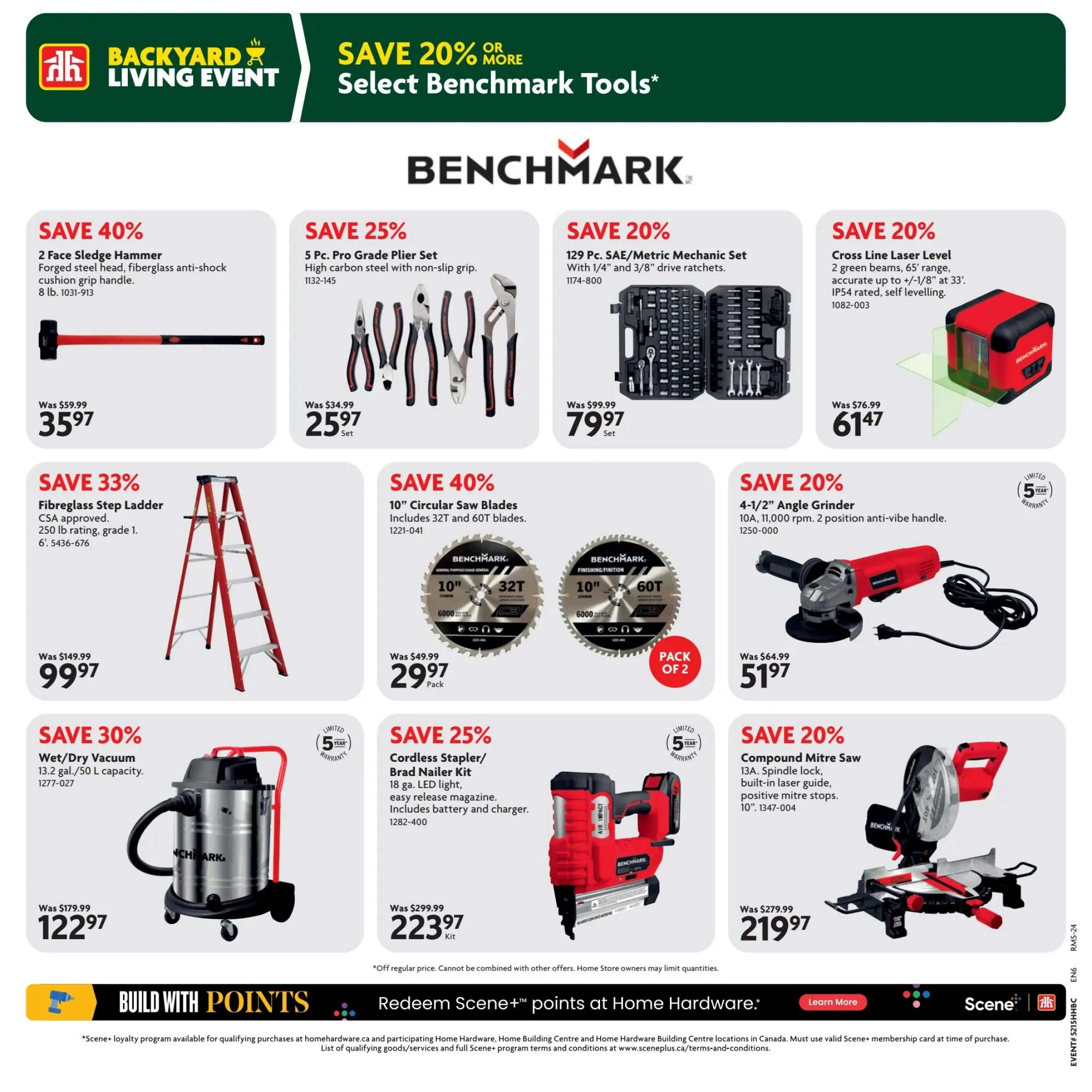 Home Hardware flyer page 30 features the Backyard Living Event with savings on select Benchmark Tools. Save 40% on a 2 Face Sledge Hammer for $35.97. Save 25% on a 5 Pc. Pro Grade Plier Set for $25.97. Save 20% on a 129 Pc. SAE/Metric Mechanic Set for $79.97. Save 20% on a Cross Line Laser Level for $61.47. Save 33% on a Fibreglass Step Ladder with a 250 lb rating for $99.97. Save 40% on a 10' Circular Saw Blades 2-pack (32T and 60T) for $29.97. Save 20% on a 4-1/2' Angle Grinder for $51.97. Save 30% on a 13.2 gal./50 L capacity Wet/Dry Vacuum for $122.97. Save 25% on a Cordless Stapler/Brad Nailer Kit with LED light for $223.97. Save 20% on a Compound Mitre Saw for $219.97. All items are part of the Benchmark Tools selection. The page also promotes building with points and redeeming Scene+ points at Home Hardware.