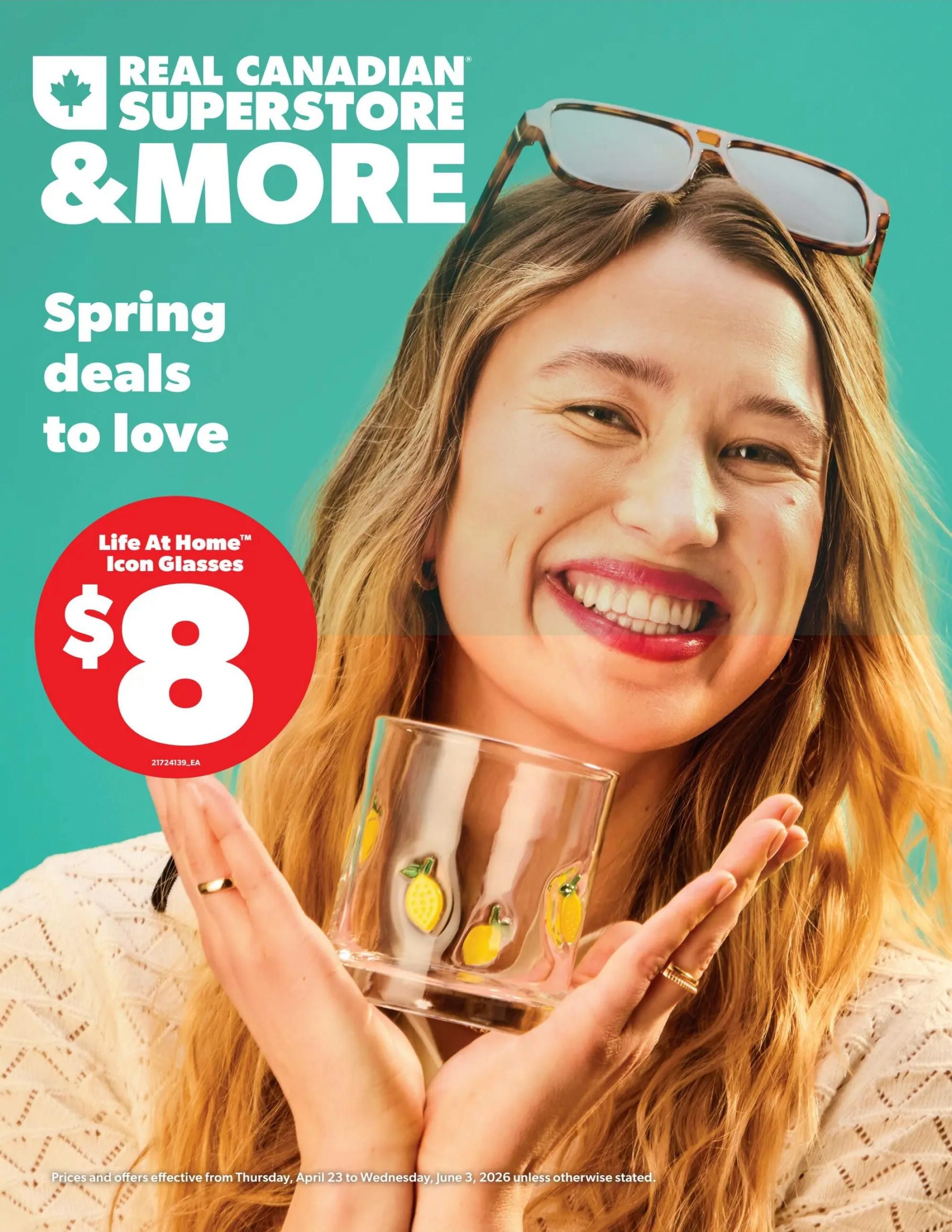 Real Canadian Superstore & More flyer cover featuring spring deals. A smiling woman holds up a Life At Home Icon Glass, priced at $8. The flyer is valid from Thursday, April 23 to Wednesday, June 3, 2026, unless otherwise stated.