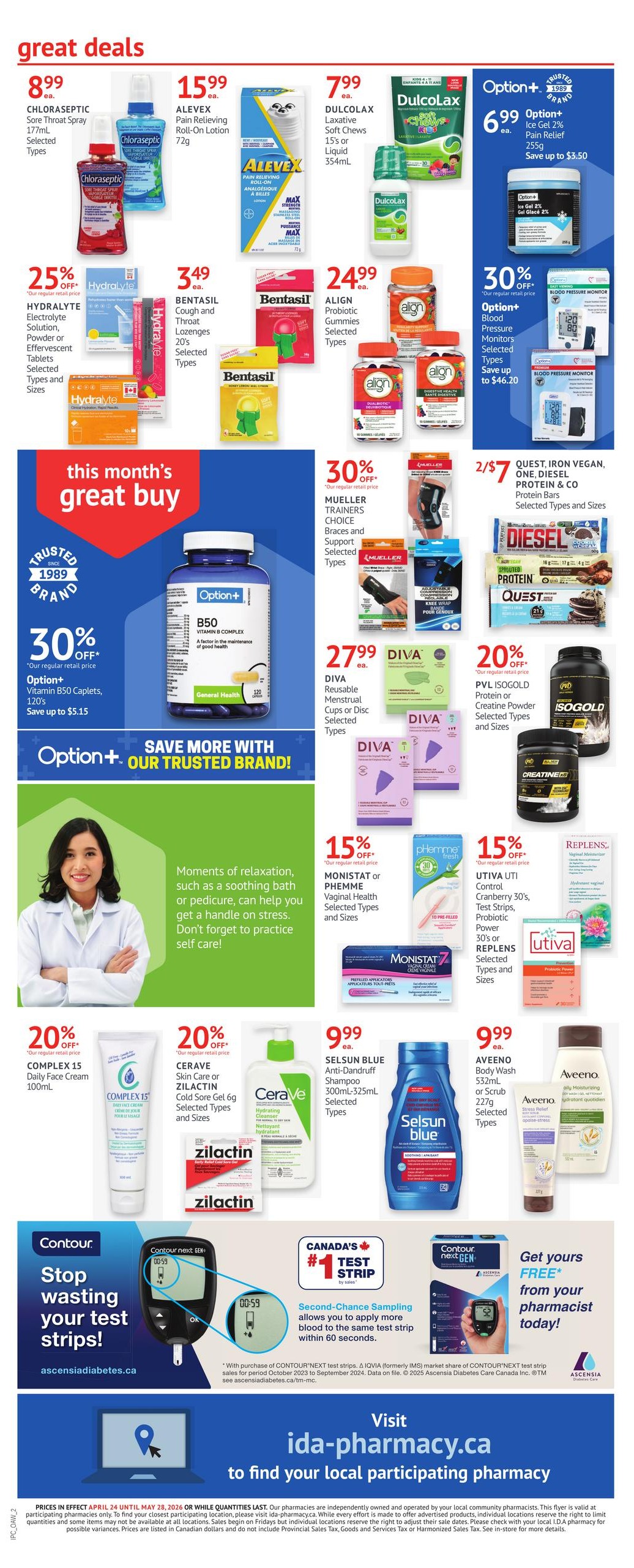 I.D.A. Pharmacy flyer page 2 features great deals on health and wellness products. Top deals include Chloraseptic Sore Throat Spray for $8.99, Alevix Pain Relieving Roll-On Lotion for $15.99, and Dulcolax Laxative Soft Chews for $7.99. Hydralyte Electrolyte Solution is 25% off. Bentasil Cough and Throat Lozenges are $3.49. Align Probiotic Gummies are $24.99. Option+ Ice Gel 2% Pain Relief is $6.99, and Option+ Blood Pressure Monitors are 30% off. This month's great buy is Option+ B50 Vitamin B Complex Caplets, 120's, for 30% off. Mueller Trainers Choice Braces and Support are 30% off. Quest, Iron Vegan, One, Diesel Protein & Co. Protein Bars are 2 for $7. Diva Reusable Menstrual Cups or Disc are $27.99. PVL IsoGold Protein or Creatine Powder is 20% off. Monistat or Phemme Vaginal Health products are 15% off. Utiva UTI Control Cranberry 30's, Test Strips, Probiotic Power are 15% off. Replens Vaginal Health products are also featured. Complex 15 Daily Face Cream is 20% off. Cerave Skin Care or Zilactin Cold Sore Gel is 20% off. Selsun Blue Anti-Dandruff Shampoo is $9.99. Aveeno Body Wash or Scrub is $9.99. The page also highlights Contour NextGen test strips with second-chance sampling and encourages visitors to ida-pharmacy.ca to find a local participating pharmacy.