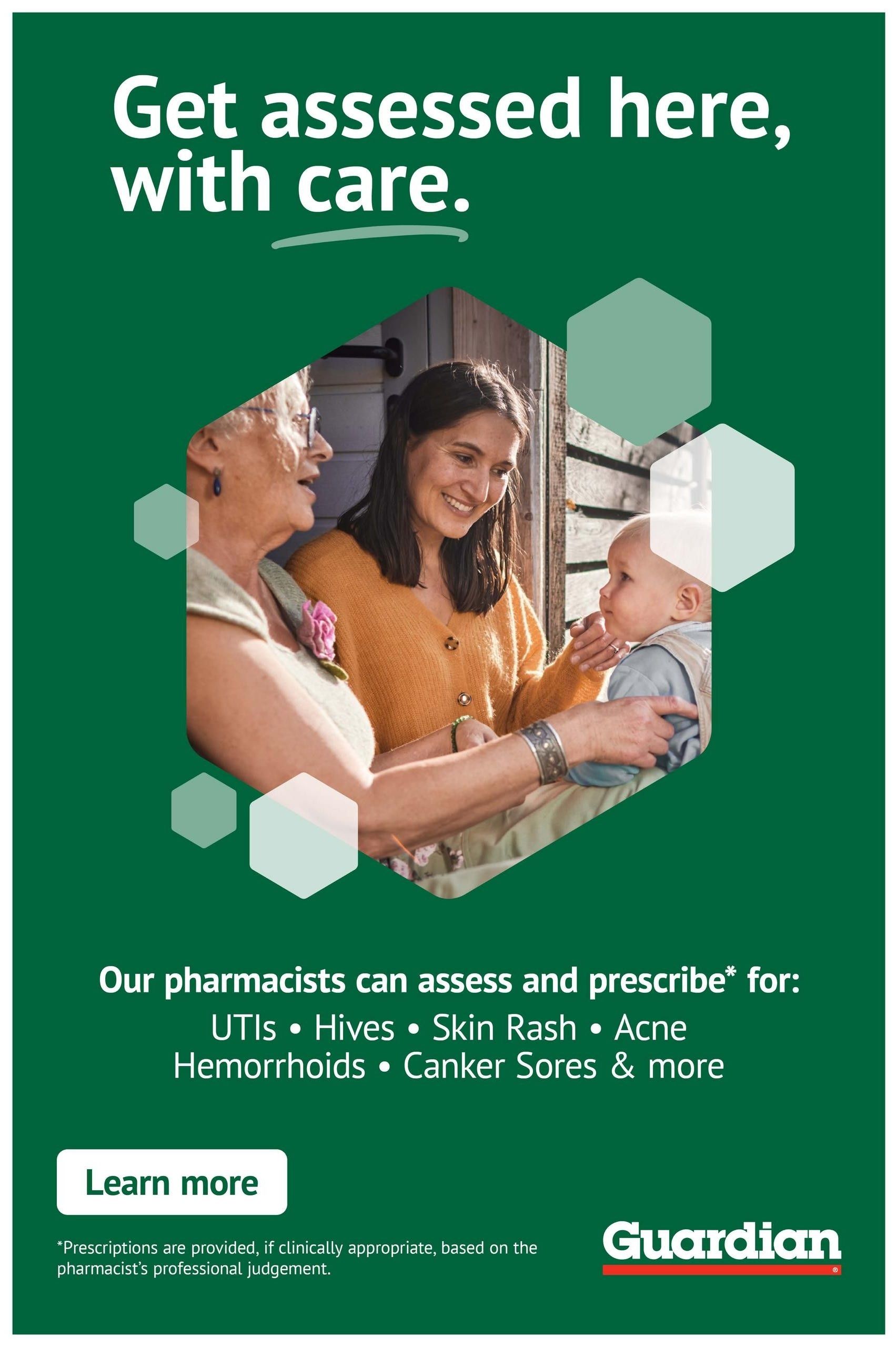 Guardian Pharmacy flyer page 3: 'Get assessed here, with care.' Image shows a pharmacist interacting with an elderly woman and a baby. Text states 'Our pharmacists can assess and prescribe* for: UTIs, Hives, Skin Rash, Acne, Hemorrhoids, Canker Sores & more.' A 'Learn more' button is visible. A disclaimer reads '*Prescriptions are provided, if clinically appropriate, based on the pharmacist's professional judgement.' The Guardian logo is at the bottom right.