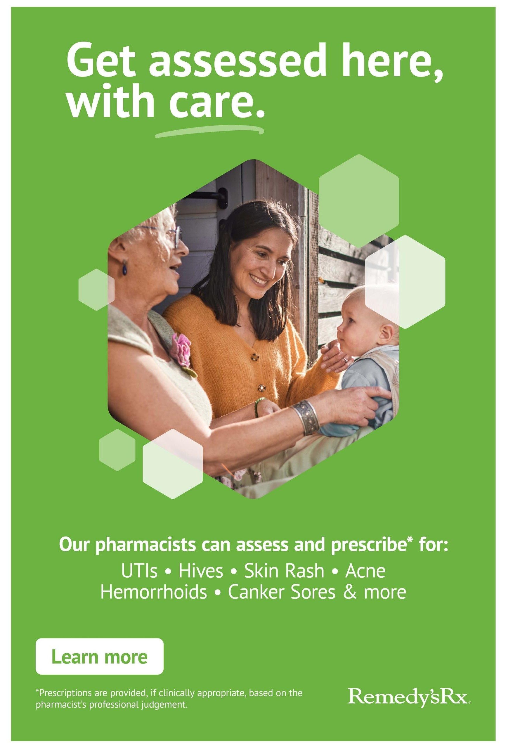 Remedy'sRx Pharmacy flyer page 3: Get assessed here, with care. Image shows a pharmacist interacting with an elderly woman and a baby. Text states that pharmacists can assess and prescribe for UTIs, Hives, Skin Rash, Acne, Hemorrhoids, Canker Sores & more. A 'Learn more' button is visible. A disclaimer states that prescriptions are provided if clinically appropriate, based on the pharmacist's professional judgement. The Remedy'sRx logo is present.