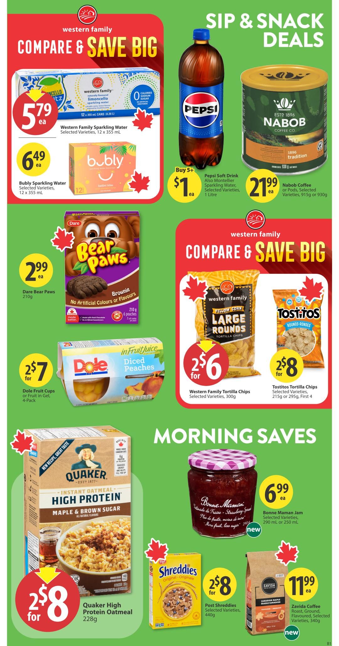 Save-On-Foods weekly flyer specials page 12 features Sip & Snack Deals and Morning Saves. Compare & Save Big offers include Western Family Sparkling Water at $5.79 for a 12 x 355 mL pack, Bubbly Sparkling Water at $6.49 for a 12 x 355 mL pack, and Pepsi Soft Drink or Montellier Sparkling Water at $1 each when you buy 5, for 1 L bottles. Nabob Coffee is on sale for $21.99 for 915g or 930g selected varieties. Also featured are Dare Bear Paws Brownie flavour cookies for $2.99 for 210g, Dole Fruit Cups or Fruit in Gel 4-packs for $2 for 7, Western Family Tortilla Chips for $2.56 for 300g, and Tostitos Tortilla Chips for $2.58 for 215g or 295g. Morning Saves include Quaker High Protein Instant Oatmeal Maple & Brown Sugar for $2.58 for 228g, Bonne Maman Jam for $6.99 for 290 mL or 250 mL selected varieties, Post Shreddies for $2.58 for 440g selected varieties, and Zavida Coffee for $11.99 for 340g selected varieties.