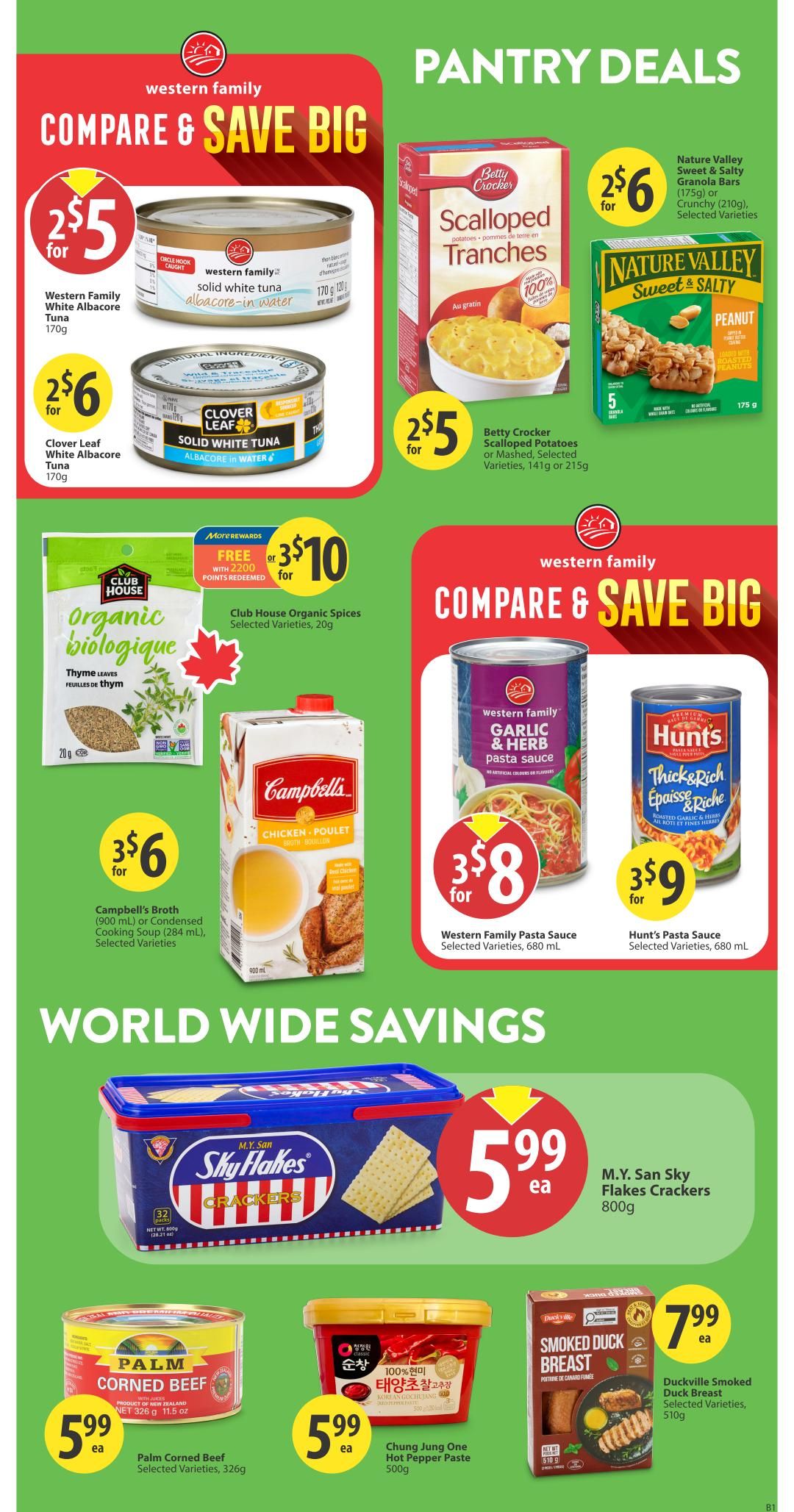 Save-On-Foods weekly flyer specials page 14 features pantry deals and world wide savings. Compare and save big on Western Family solid white albacore tuna, 2 for $5, and Clover Leaf solid white albacore tuna, 2 for $6. Betty Crocker scalloped potatoes or mashed are 2 for $5. Nature Valley sweet & salty granola bars are 2 for $6. Club House organic spices are free with 2200 points redeemed or 3 for $10. Campbell's broth or condensed cooking soup is 3 for $6. Western Family garlic & herb pasta sauce is 3 for $8, and Hunt's thick & rich pasta sauce is 3 for $9. World Wide Savings include M.Y. San Sky Flakes crackers for $5.99. Palm corned beef is $5.99. Chung Jung One hot pepper paste is $5.99. Duckville smoked duck breast is $7.99.