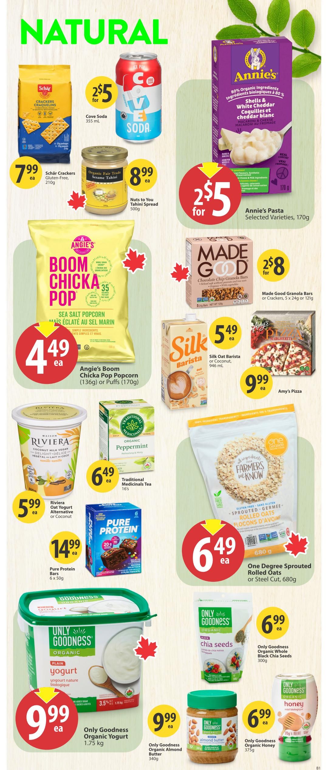 Save-On-Foods Alberta weekly flyer specials page 22 features natural food products. Deals include Schär Crackers Gluten-Free for $7.99, Cove Soda 355 mL for 2 for $5, and Nuts to You Tahini Spread 500g for $8.99. Angie's Boom Chicka Pop Sea Salt Popcorn (136g) or Puffs (170g) are $4.49 each. Riviera Oat Yogurt Alternative or Coconut is $5.99. Pure Protein Bars (6 x 50g) are $14.99. Traditional Medicinals Organic Peppermint Tea (16's) is $6.49. Annie's Pasta Selected Varieties (170g) are 2 for $5. Made Good Chocolate Chip Granola Bars or Crackers (5 x 24g or 121g) are 2 for $8. Amy's Pizza is $9.99. One Degree Sprouted Rolled Oats or Steel Cut (680g) are $6.49. Only Goodness Organic Yogurt Plain (1.75 kg) is $9.99. Only Goodness Organic Almond Butter (340g) is $9.99. Only Goodness Organic Whole Black Chia Seeds (300g) are $6.99. Only Goodness Organic Honey (375g) is $6.99.