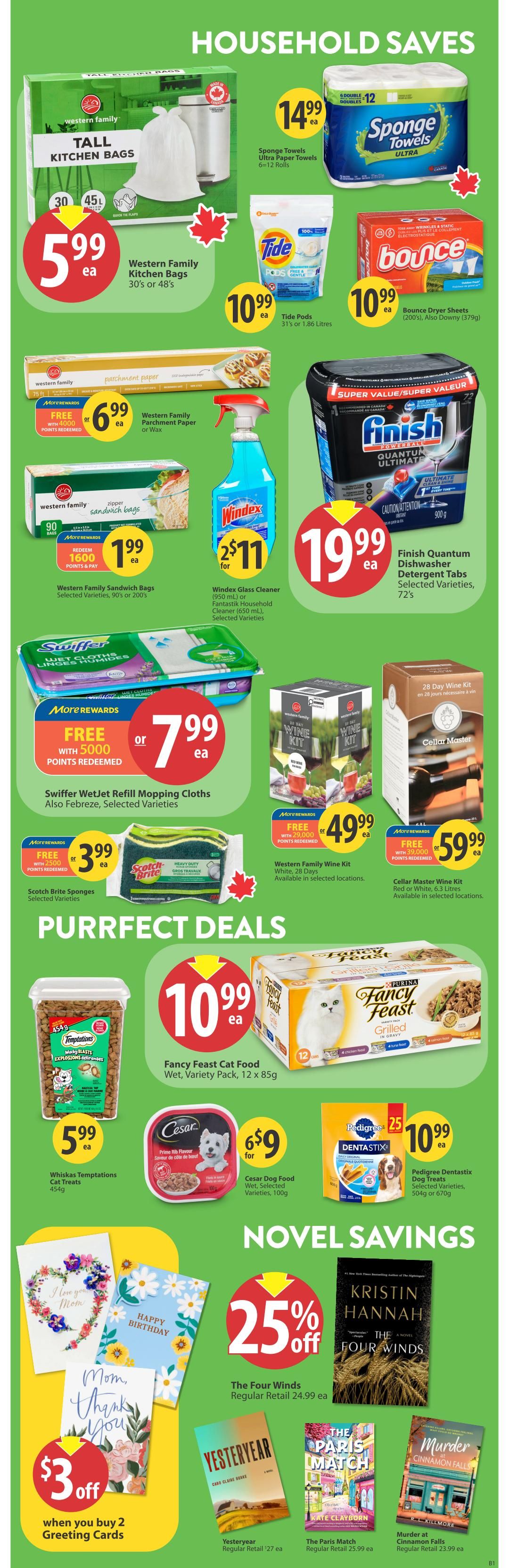 Save-On-Foods flyer page 27 features household savings and novel savings. Household items on sale include Western Family Tall Kitchen Bags for $5.99, Sponge Towels Ultra Paper Towels 6-12 rolls for $14.99, Tide Pods 31's or 1.86 Litres for $10.99, and Bounce Dryer Sheets (200's) or Downy (379g) for $10.99. Also available are Western Family Parchment Paper or Wax for $6.99, Windex Glass Cleaner (950 ml) or Fantastik Household Cleaner (650 ml) for 2 for $11, and Finish Quantum Dishwasher Detergent Tabs (72's) for $19.99. Swiffer WetJet Refill Mopping Cloths or Febreze are FREE with 5000 MoreRewards points redeemed or $7.99 each. Scotch Brite Sponges are FREE with 2500 MoreRewards points redeemed or $3.99 each. 'Purrfect Deals' include Fancy Feast Cat Food Wet, Variety Pack, 12 x 85g for $10.99, Whiskas Temptations Cat Treats 454g for $5.99, Cesar Dog Food Wet, Selected Varieties, 100g for $6 for 9, and Pedigree Dentastix Dog Treats Selected Varieties, 504g or 670g for $10.99. 'Novel Savings' include greeting cards with a $3 off offer when you buy 2. Books on sale are 'The Four Winds' at 25% off the regular retail of $24.99, 'Yesteryear' for regular retail $27, 'The Paris Match' for regular retail $25.99, and 'Murder at Cinnamon Falls' for regular retail $23.99. Western Family Wine Kits (28 Days) are FREE with 29,000 MoreRewards points redeemed or $49.99 each. Cellar Master Wine Kits (Red or White, 6.3 Litres) are FREE with 39,000 MoreRewards points redeemed or $59.99 each.
