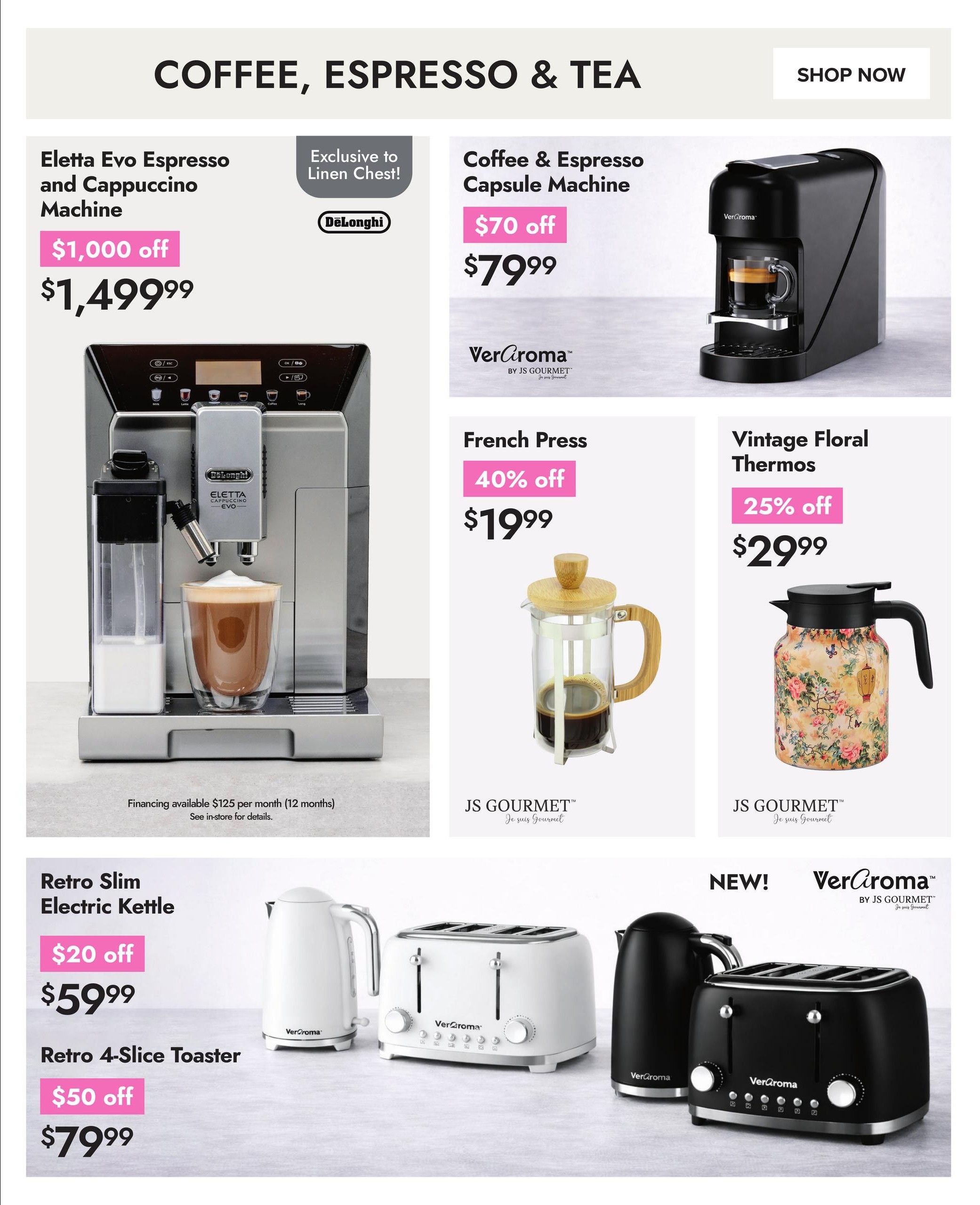 Linen Chest flyer page 9 features coffee, espresso, and tea products. Highlighted is the DeLonghi Eletta Evo Espresso and Cappuccino Machine, exclusive to Linen Chest, on sale for $1,499.99 with a $1,000 off discount. Also available is a VerAroma Coffee & Espresso Capsule Machine for $79.99 with a $70 off discount. Other items include a JS Gourmet French Press, 40% off, priced at $19.99, and a JS Gourmet Vintage Floral Thermos, 25% off, for $29.99. The page also showcases kitchen appliances: a Retro Slim Electric Kettle for $59.99 with a $20 off discount, and a Retro 4-Slice Toaster for $79.99 with a $50 off discount. Financing options are available for the DeLonghi machine at $125 per month for 12 months.