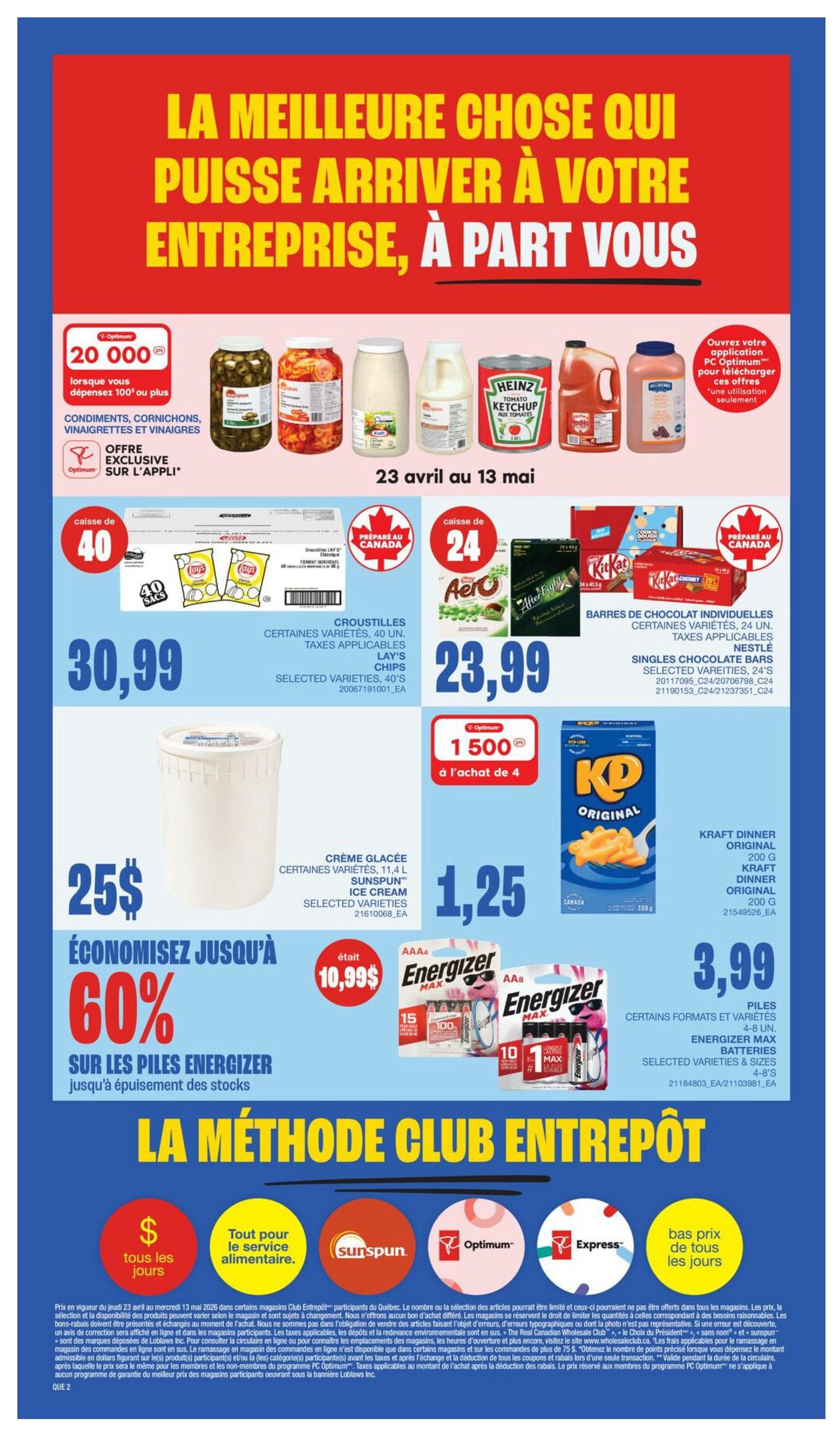 Wholesale Club Quebec flyer, page 4. Features a promotion for 20,000 Optimum points when you spend $100 or more on condiments, pickles, vinaigrettes, and vinegars, with an exclusive offer on the app, valid April 23 to May 13. Also on sale: Lay's Chips, selected varieties, 40 bags for $30.99. Aero or After Eight chocolate bars, selected varieties, 24's for $23.99. Sunspun Ice Cream, selected varieties, 11.4 L tub for $25. Kraft Dinner Original, 200g, for $1.25. Energizer Max batteries, AA and AAA sizes, on sale with a 60% discount, originally $10.99, now $3.99 for selected formats and varieties of Energizer Max batteries, 4-8 units.