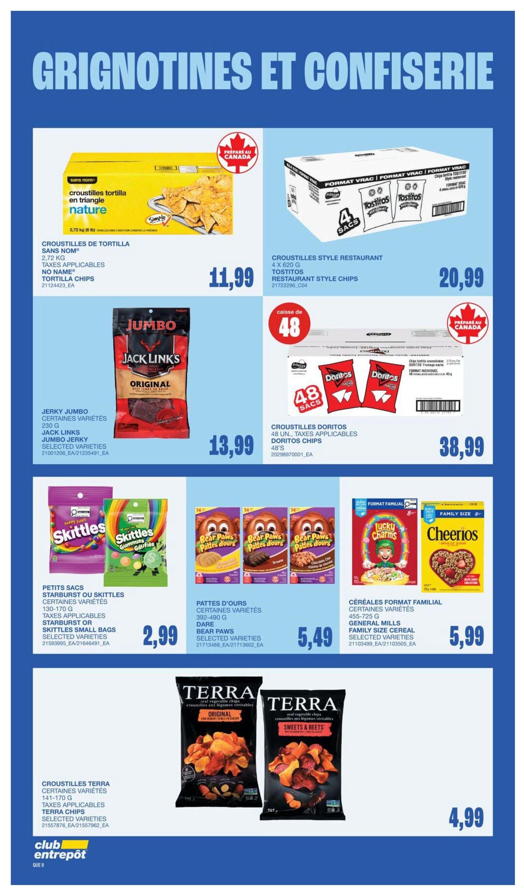 Wholesale Club flyer page featuring 'Grignotines et Confiserie' (Snacks and Confectionery). Top row: No Name tortilla chips, 2.72 kg, for $11.99. Tostitos restaurant style chips, 4 x 620 g, for $20.99. Middle row: Jack Links original jumbo jerky, 230 g, for $13.99. Doritos tortilla chips, 48 units, for $38.99. Bottom row: Skittles or Starburst small bags, 130-170 g, for $2.99. Dare Bear Paws cookies, 392-490 g, for $5.49. General Mills family size cereals, 455-725 g, for $5.99. Bottom section: Terra original and sweets & beets real vegetable chips, 141-170 g, for $4.99.