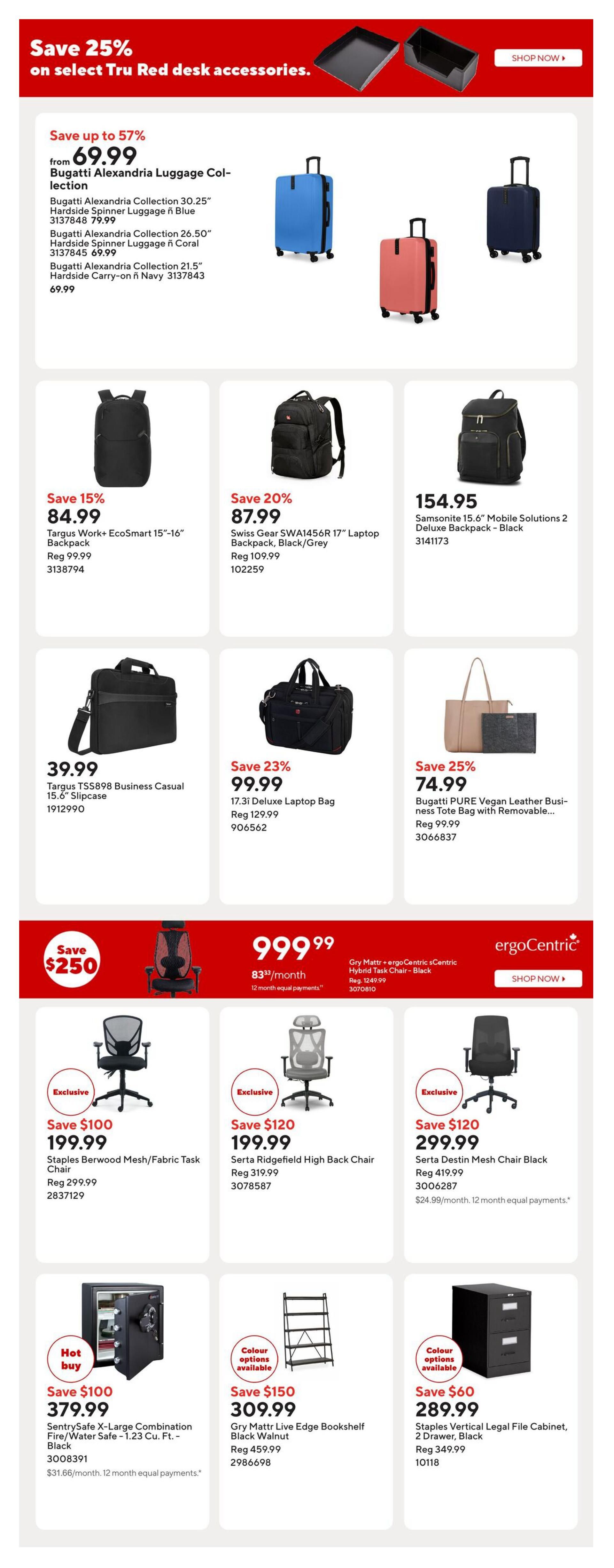 Staples Weekly Flyer Specials Page 12: Save 25% on select Tru Red desk accessories. Featured items include Bugatti Alexandria Luggage Collection with savings up to 57% starting from $69.99, including 30.25' Hardside Spinner Luggage in Blue, 26.50' Hardside Spinner Luggage in Coral, and 21.5' Hardside Carry-on in Navy. Also available are Targus Work+ EcoSmart 15'-16' Backpack for $84.99 (Save 15%), Swiss Gear SWA1456R 17' Laptop Backpack in Black/Grey for $87.99 (Save 20%), and Samsonite 15.6' Mobile Solutions 2 Deluxe Backpack in Black for $154.95. Other deals include Targus TSS898 Business Casual 15.6' Slipcase for $39.99, 17.3' Deluxe Laptop Bag for $99.99 (Save 25%), and Bugatti PURE Vegan Leather Business Tote Bag with Removable Clutch for $74.99 (Save 25%). The page also highlights an ergoCentric Gry Mattr+ergoCentric sCentric Hybrid Task Chair in Black for $999.99, with $250 savings and 12-month equal payments of $83.33/month. Office chairs on sale include Staples Berwood Mesh/Fabric Task Chair for $199.99 (Save $120), Serta Ridgefield High Back Chair for $199.99 (Save $120), and Serta Destin Mesh Chair Black for $299.99 (Save $120). Additionally, find a SentrySafe X-Large Combination Fire/Water Safe for $379.99 (Hot Buy, Save $100), Gry Mattr Live Edge Bookshelf in Black Walnut for $309.99 (Save $150), and Staples Vertical Legal File Cabinet, 2 Drawer, Black for $289.99 (Save $60).