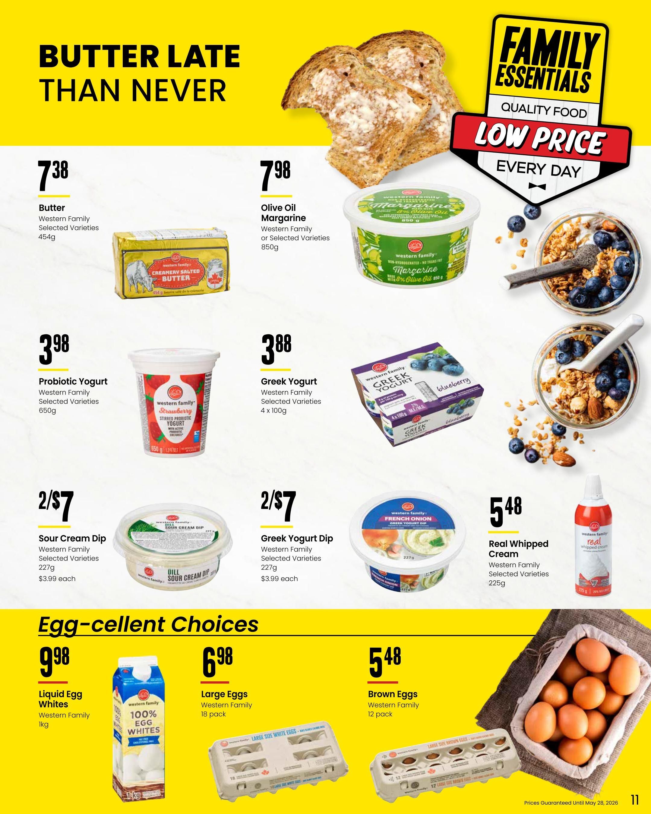 Freson Bros. flyer page 11 features a 'Butter Late Than Never' promotion. Western Family Butter Selected Varieties 454g is $7.38. Western Family Olive Oil Margarine Selected Varieties 850g is $7.98. Also available are Western Family Probiotic Yogurt Selected Varieties 650g for $3.98, and Western Family Greek Yogurt Selected Varieties 4 x 100g for $3.88. Dips include Western Family Sour Cream Dip Selected Varieties 227g for 2 for $7 ($3.99 each), and Western Family Greek Yogurt Dip French Onion Selected Varieties 227g for 2 for $7 ($3.99 each). Western Family Real Whipped Cream Selected Varieties 225g is $5.48. The 'Egg-cellent Choices' section includes Western Family Liquid Egg Whites 1kg for $9.98, Western Family Large Eggs 18 pack for $6.98, and Western Family Brown Eggs 12 pack for $5.48.48.48. Prices guaranteed until May 28, 2026.