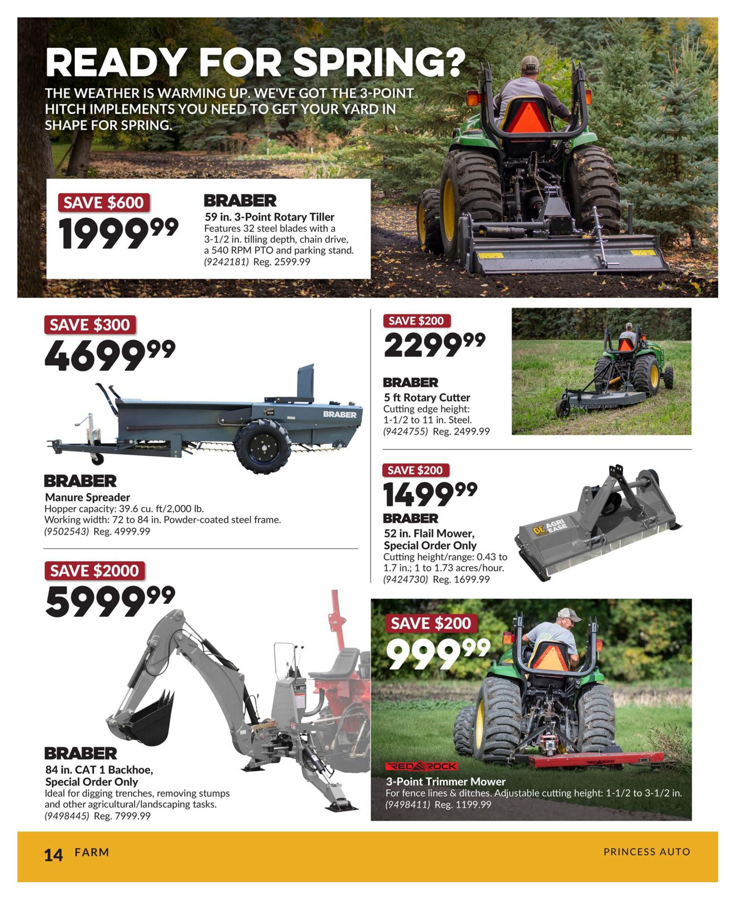 Princess Auto flyer page 14, featuring 'Ready for Spring?' with the headline: The weather is warming up. We've got the 3-point hitch implements you need to get your yard in shape for spring. Featured products include the BRABER 59 in. 3-Point Rotary Tiller for $1999.99 (Save $600, Reg. $2599.99), the BRABER Manure Spreader with 39.6 cu. ft. hopper capacity for $4699.99 (Save $300, Reg. $4999.99), and the BRABER 84 in. CAT 1 Backhoe, Special Order Only, for $5999.99 (Save $2000, Reg. $7999.99). Also available are the BRABER 5 ft Rotary Cutter for $2299.99 (Save $200, Reg. $2499.99), the BRABER 52 in. Flail Mower, Special Order Only, for $1499.99 (Save $200, Reg. $1699.99), and the RED ROCK 3-Point Trimmer Mower for $999.99 (Save $200, Reg. $1199.99).