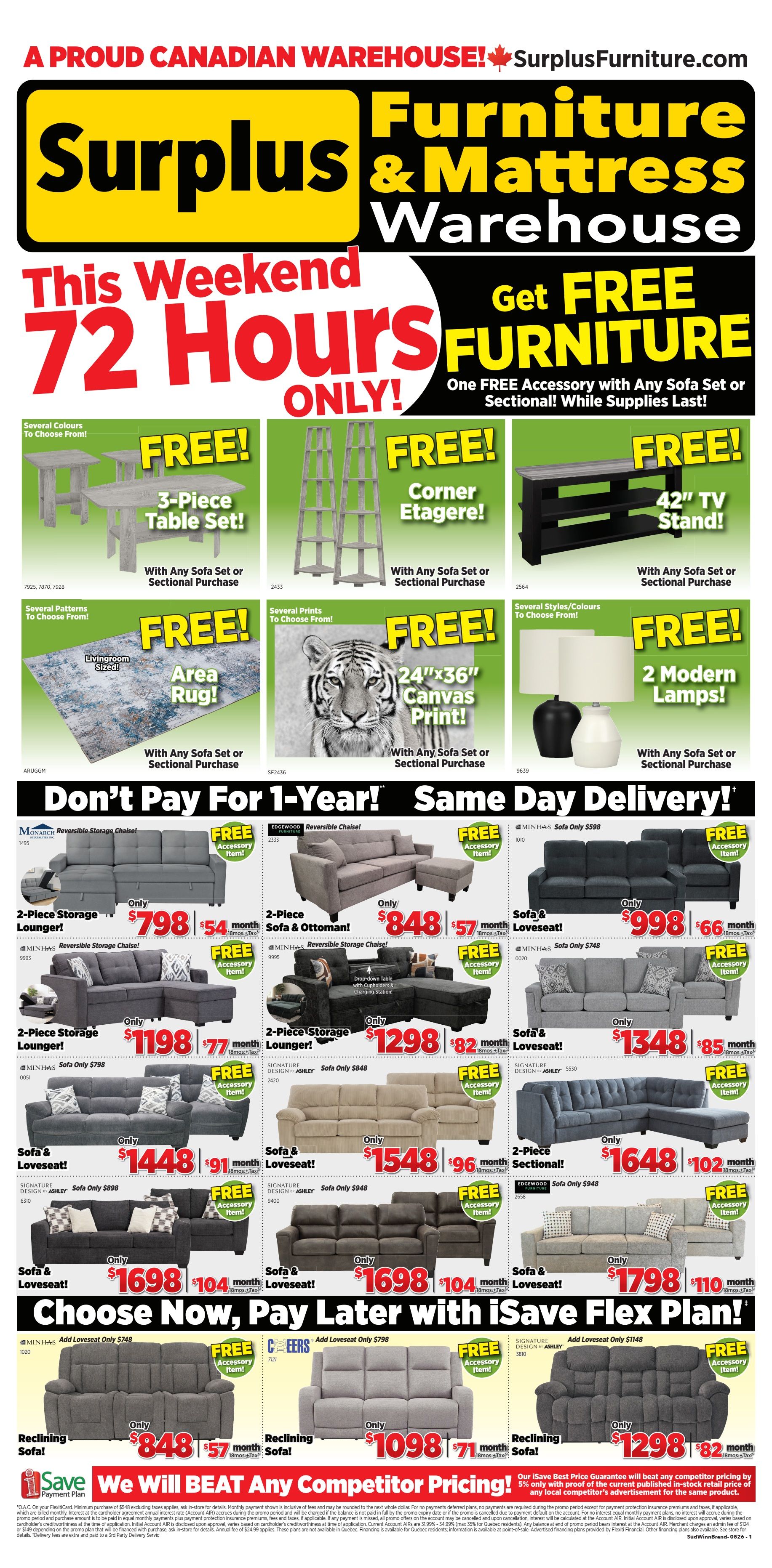 Surplus Furniture & Mattress Warehouse weekly flyer specials. This weekend, get free furniture accessories with any sofa set or sectional purchase, while supplies last. Free items include a 3-piece table set, corner etagere, 42' TV stand, area rug, 24'x36' canvas print, and 2 modern lamps. Featured sofa and sectional deals include a 2-piece storage lounger for $798, a 2-piece sofa & ottoman for $848, a 2-piece storage lounger for $1198, a 2-piece storage lounger for $1298, a sofa & loveseat for $1448, a sofa & loveseat for $1548, a sofa & loveseat for $1698, a sofa & loveseat for $1698, a sofa & loveseat for $1798, and a 2-piece sectional for $1648. Also available are reclining sofas starting at $848 and $1098, and a 2-piece sectional for $1298. Don't pay for 1 year with same-day delivery. Save with their best price guarantee, beating any competitor's pricing by 5% with proof of current published in-stock retail price. Payment plans are available with iSave Flex Plan.
