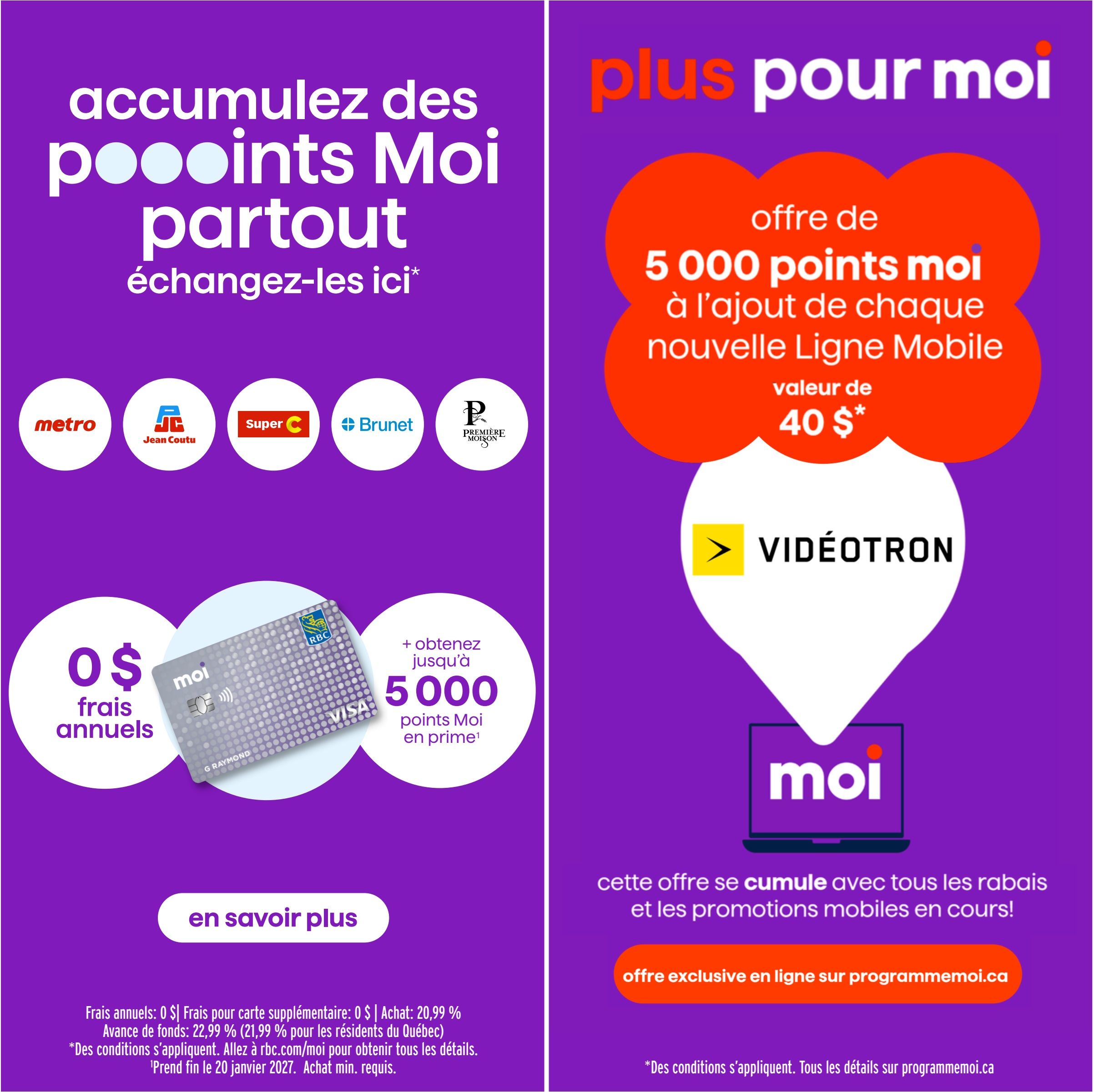 Brunet flyer page 12 showcasing Moi points offers. On the left, it highlights 'Accumulate Moi points everywhere, exchange them here!' with logos for Metro, Jean Coutu, Super C, Brunet, and Première Moisson. It features a Moi Visa card with '$0 annual fees' and an offer to 'get up to 5,000 Moi points as a bonus' with details about supplementary card fees and a fund advance rate of 20.99%. On the right, 'Plus for me' offers '5,000 Moi points with the addition of each new Mobile Line' valued at $40, exclusively from Vidéotron. This offer can be combined with other mobile discounts and promotions, available online at programmemoi.ca. Terms and conditions apply.