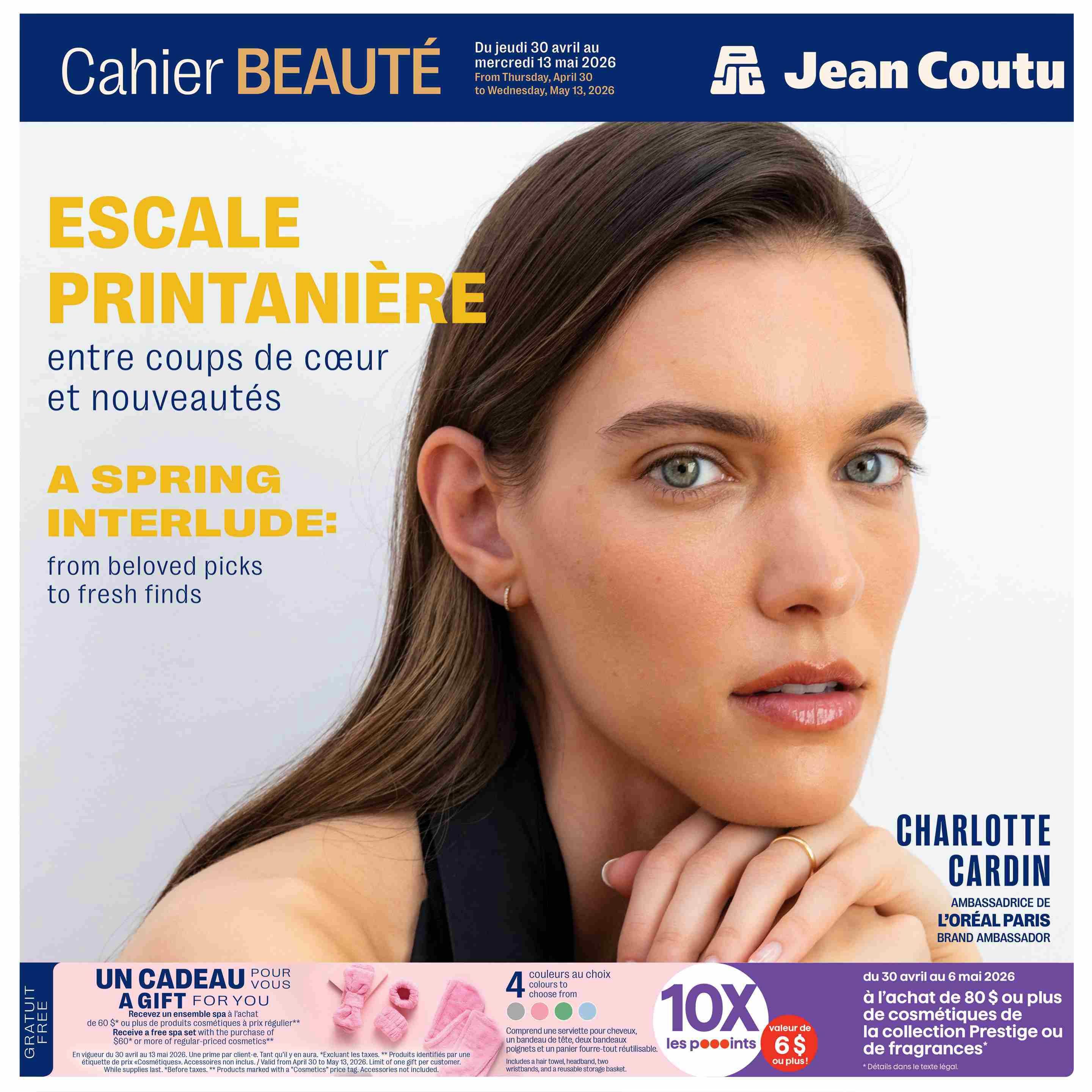 Jean Coutu Beauty Book flyer, valid from April 30 to May 13, 2026. Features a 'Spring Interlude' theme with a focus on beauty and new arrivals. Includes a special offer: Receive a free spa set with the purchase of $60 or more of regular-priced cosmetics. The spa set includes a hair towel, headband, two wristbands, and a reusable storage basket, available in 4 colours. Get 10X the points on purchases of $80 or more of Prestige or fragrance collection cosmetics. Features Charlotte Cardin as the L'Oréal Paris Brand Ambassador.