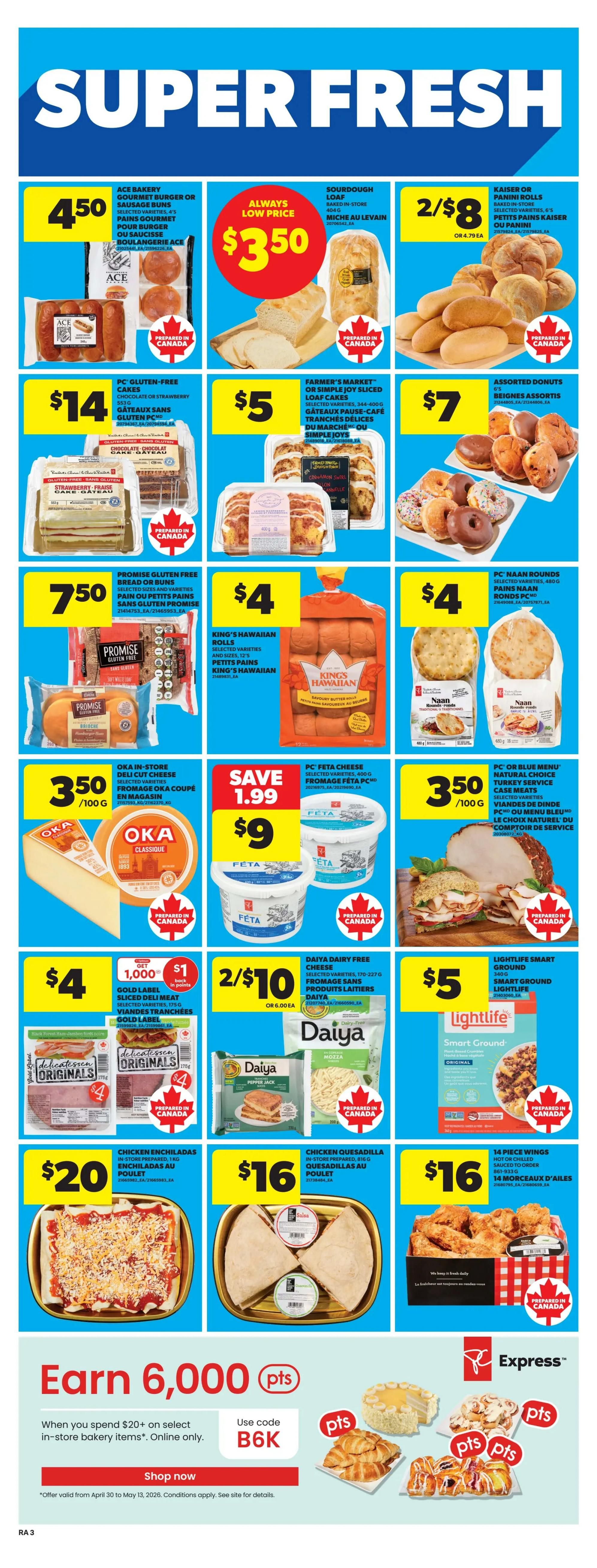 Atlantic Superstore weekly flyer specials page 6. Featuring 'Super Fresh' bakery and deli items. Offers include ACE Bakery Gourmet Burger or Sausage Buns for $4.50, Always Low Price Sourdough Loaf for $3.50, and Kaiser or Panini Rolls for 2 for $8. Also available are Farmer's Market Gluten-Free Chocolate or Strawberry Cakes for $14, Farmer's Market Loaf Cakes for $5, and Assorted Donuts for $7. Promise Gluten-Free Bread or Buns are $7.50, King's Hawaiian Rolls are $4, and PC Naan Rounds are $4. Oka Cheese is $3.50/100g. Save $1.99 on PC Feta Cheese for $9. Turkey Service Case Meats are $3.50/100g. Gold Label Sliced Deli Meat is $4 and includes a Get 1,000 points offer. Daiya Dairy Free Cheese is 2 for $10, and Lightlife Smart Ground is $5. Chicken Enchiladas are $20, Chicken Quesadillas are $16, and 14 Piece Wings are $16. The bottom section promotes earning 6,000 PC Optimum points when you spend $20+ on select in-store bakery items online, using code B6K. Offer valid from April 30 to May 13, 2026.